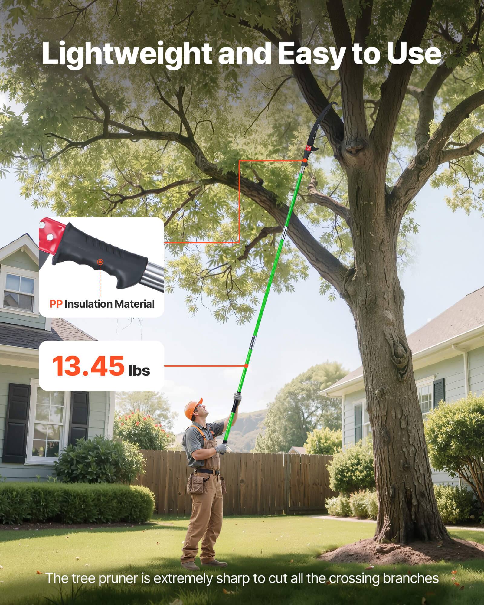 Lightweight and Easy to Use

PP Insulation Material

13.45 lbs

The tree pruner is extremely sharp to cut all the crossing branches