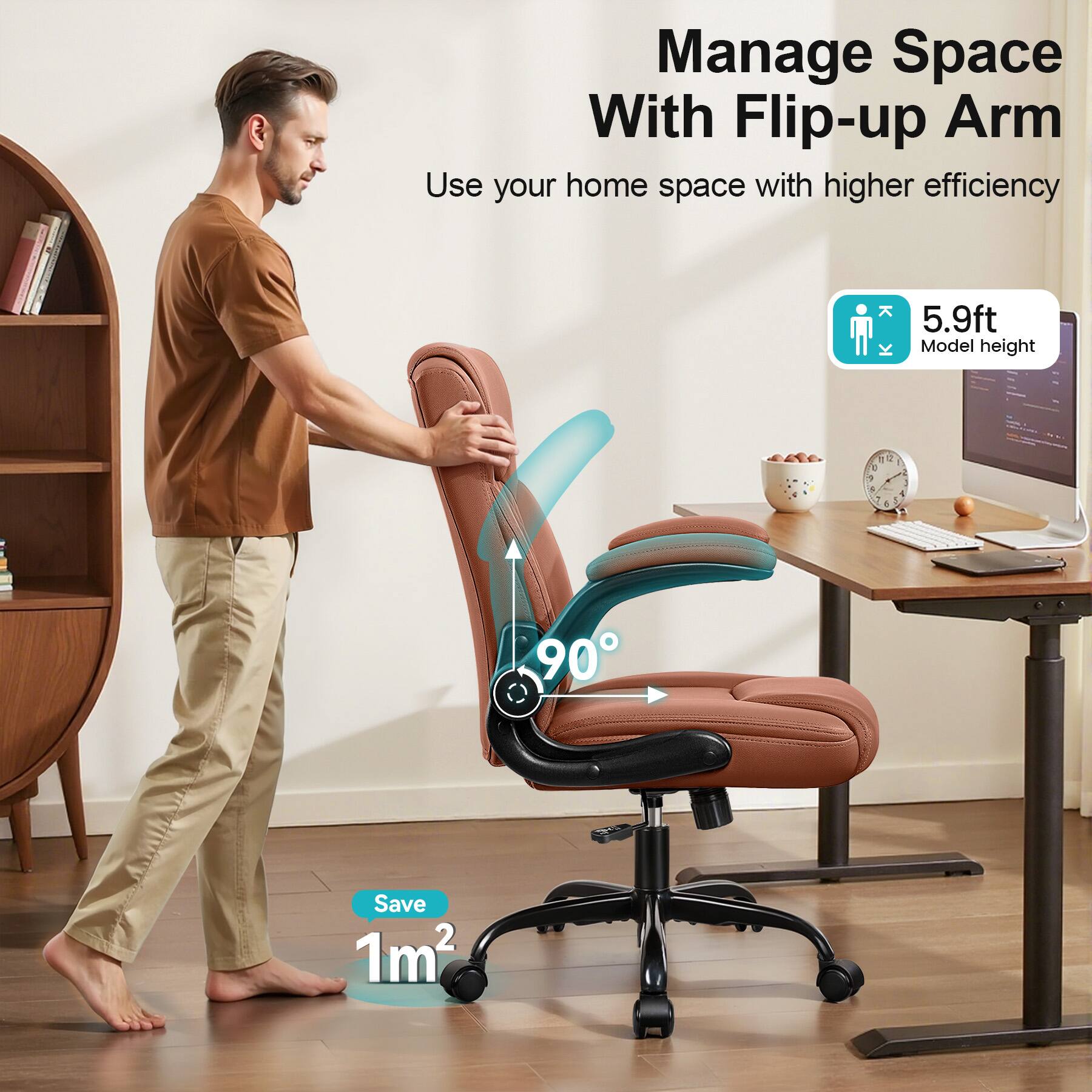 Manage Space With Flip-up Arm  
Use your home space with higher efficiency  

5.9ft Model height  

Save 1m²