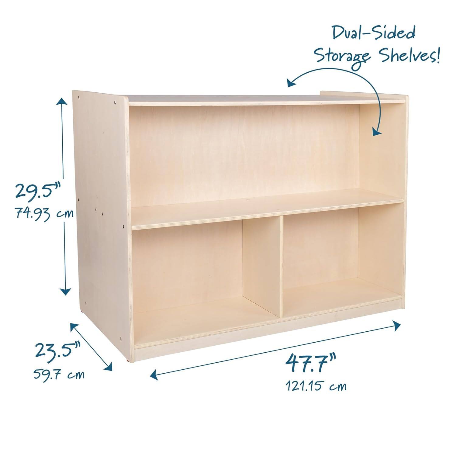 Dual-Sided Storage Shelves!  
29.5" (74.93 cm)  
23.5" (59.7 cm)  
47.7" (121.15 cm)