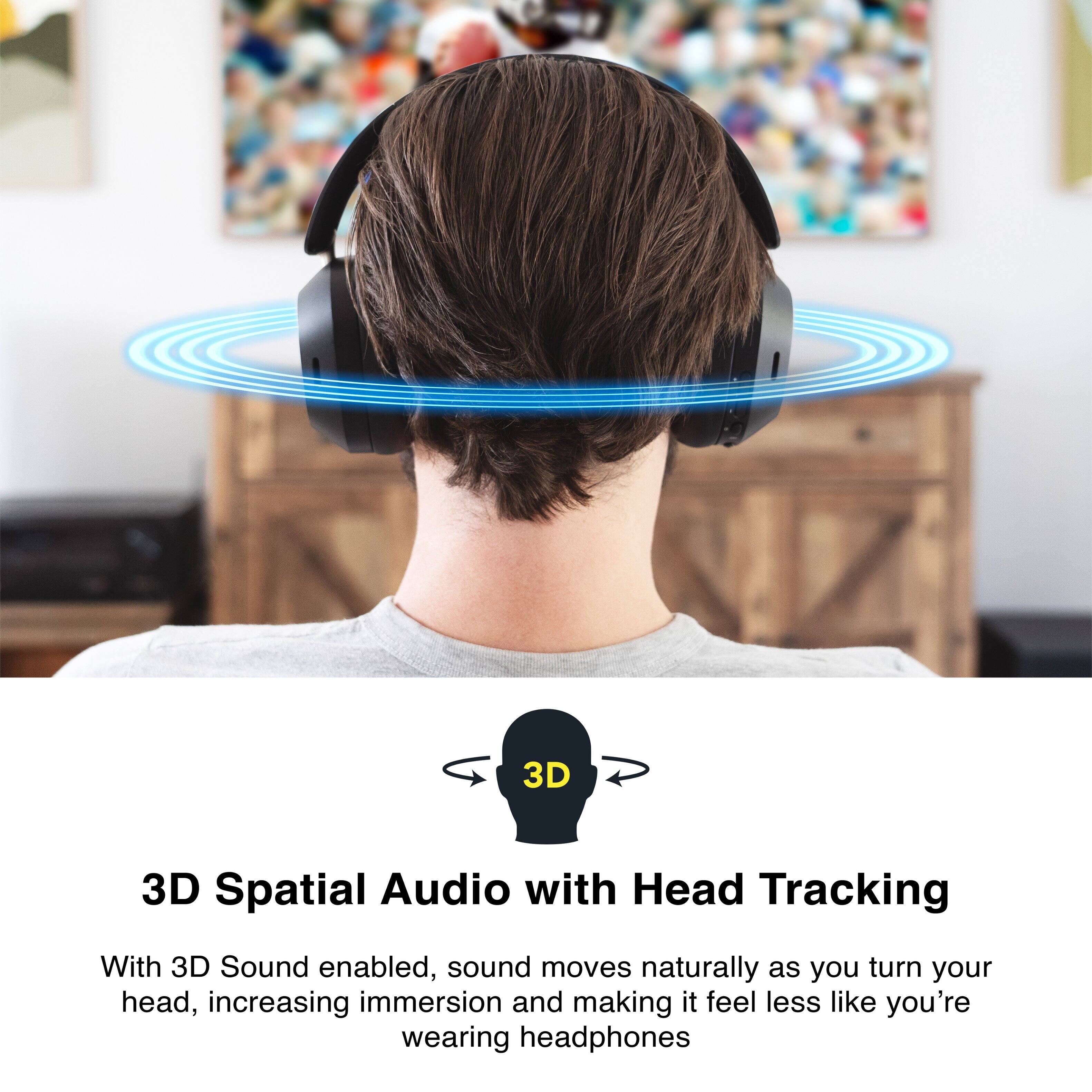 3D Spatial Audio with Head Tracking

With 3D Sound enabled, sound moves naturally as you turn your head, increasing immersion and making it feel less like you're wearing headphones