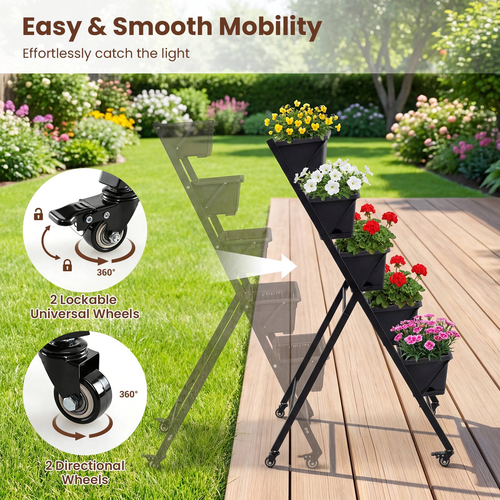 Easy & Smooth Mobility  
Effortlessly catch the light  

2 Lockable Universal Wheels  
360°  

2 Directional Wheels  
360°