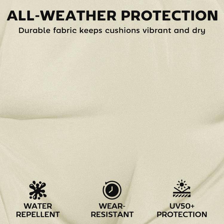 ALL-WEATHER PROTECTION  
Durable fabric keeps cushions vibrant and dry

WATER REPELLENT  
WEAR-UV50+ RESISTANT PROTECTION