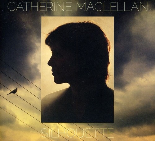 Catherine MacLellan - Silhouette  - COMPACT DISCS
