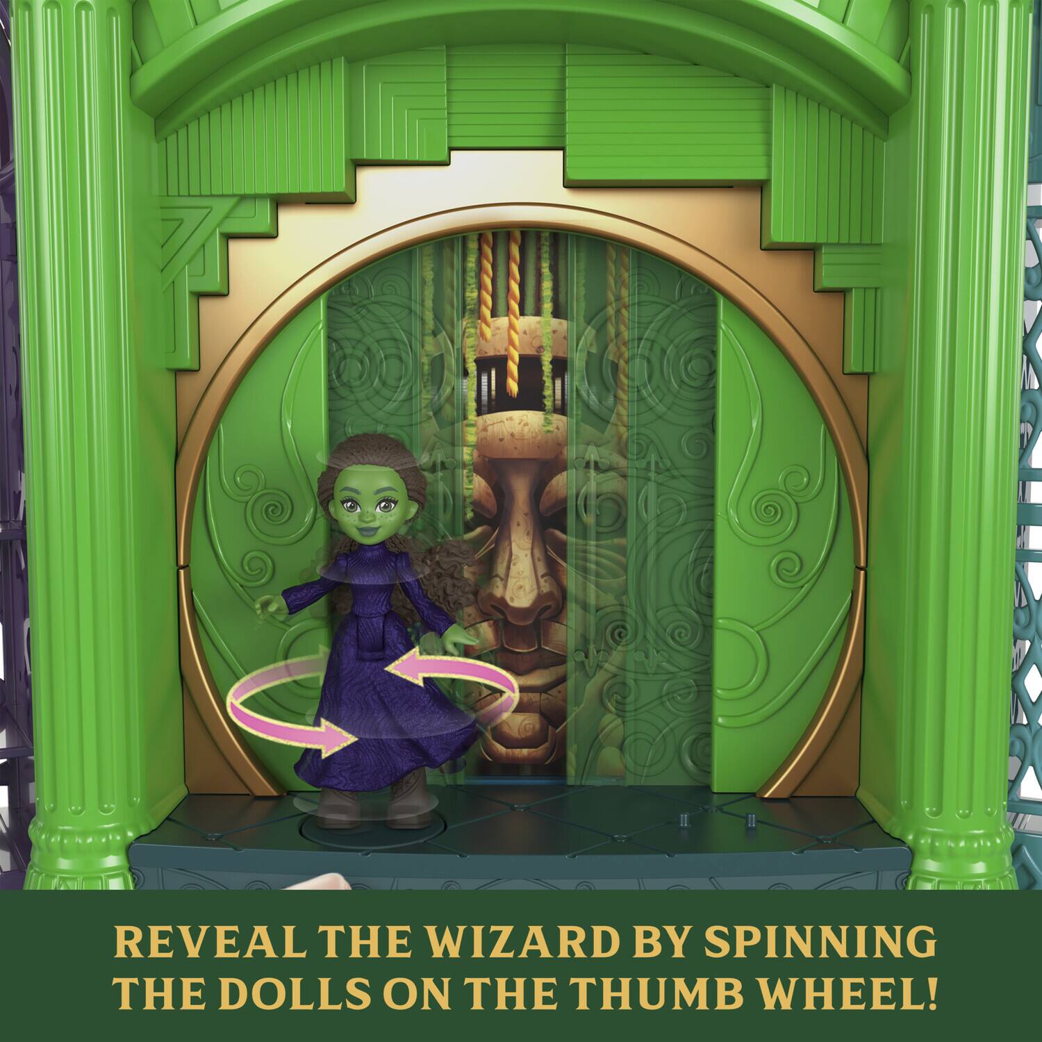 REVEAL THE WIZARD BY SPINNING THE DOLLS ON THE THUMB WHEEL!