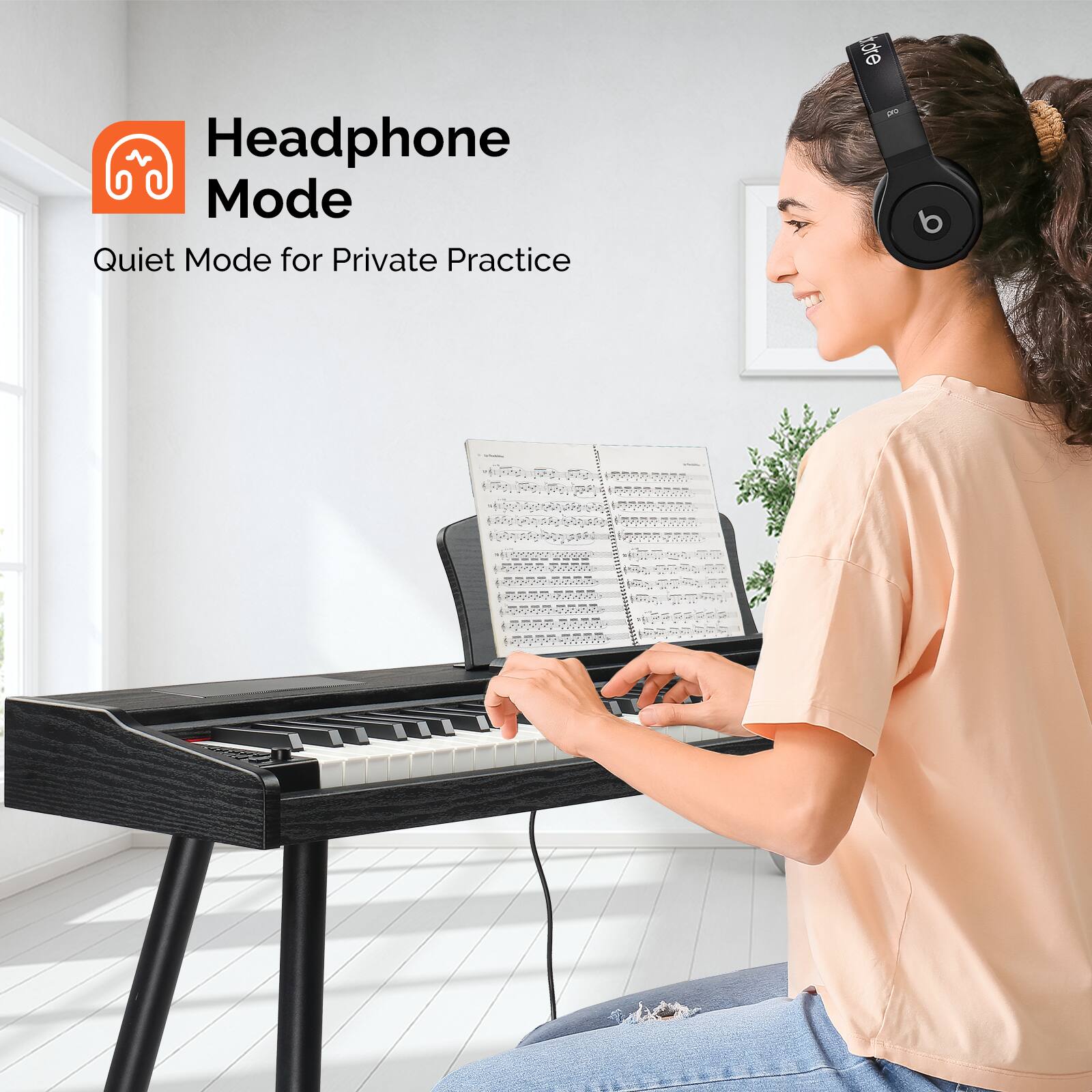 Headphone Mode  
Quiet Mode for Private Practice