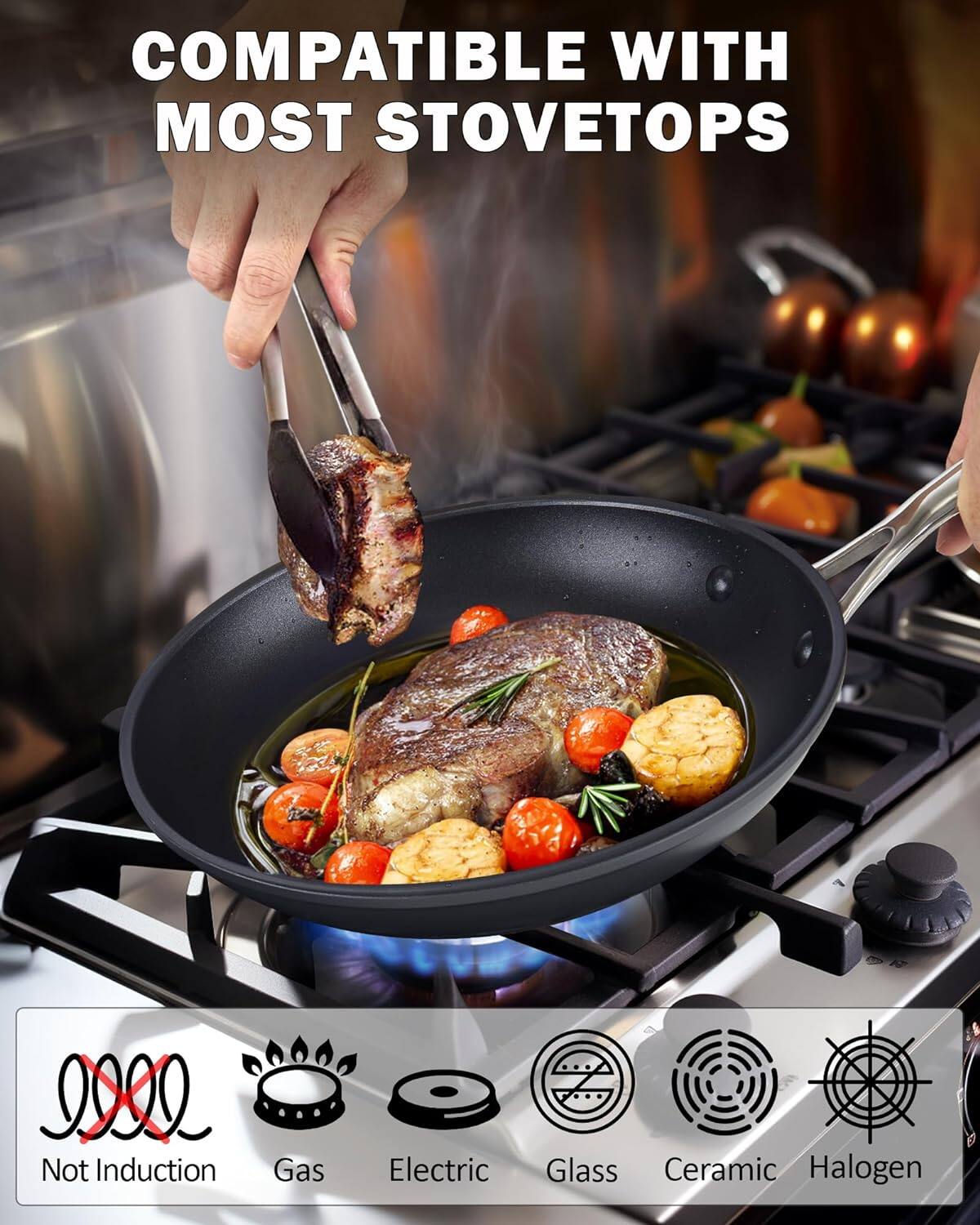 COMPATIBLE WITH MOST STOVETOPS

Not Induction Gas Electric Glass Ceramic Halogen