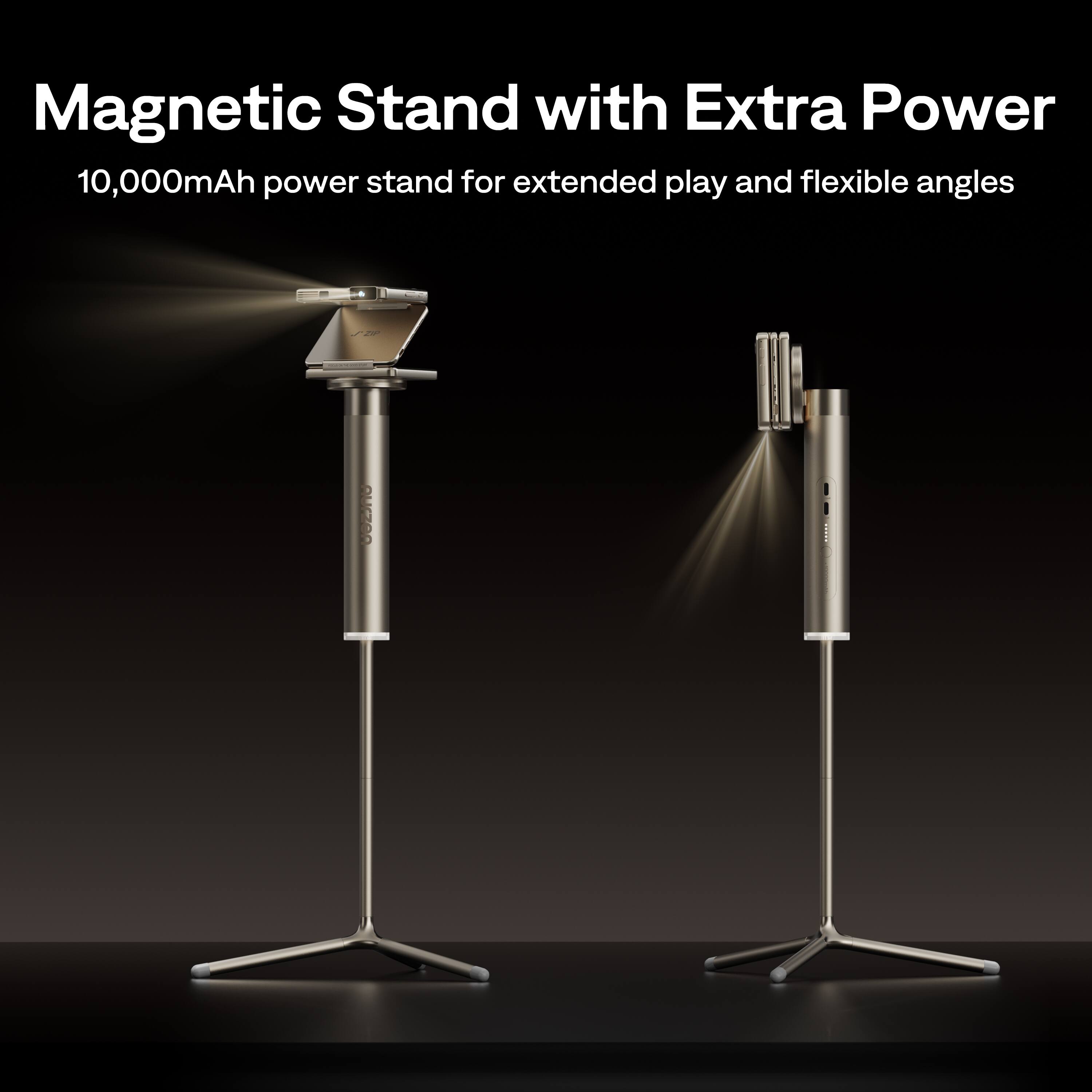 Magnetic Stand with Extra Power  
10,000mAh power stand for extended play and flexible angles