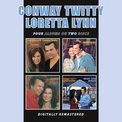 CONWAY TWITTY
LORETTA LYNN
FOUR ALBUMS ON TWO DISCS
Loretta Lynn Conway Twitty
Feelins'
UNITED TALENT
CONWAY TWITTY & LORETTA LYNN
CONWAY TWITTY LORETTA LYNN
HONKY TONK HEROES
DIGITALLY REMASTERED