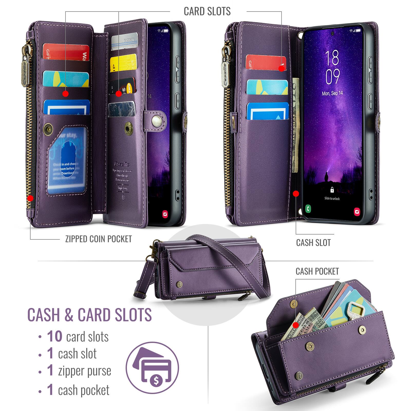 CARD SLOTS

GIFT A stay. Wa 2na 14 | 18 09 Mon, Sep 14

ZIPPED COIN POCKET

CASH & CARD SLOTS
- 10 card slots
- 1 cash slot
- 1 zipper purse
- 1 cash pocket