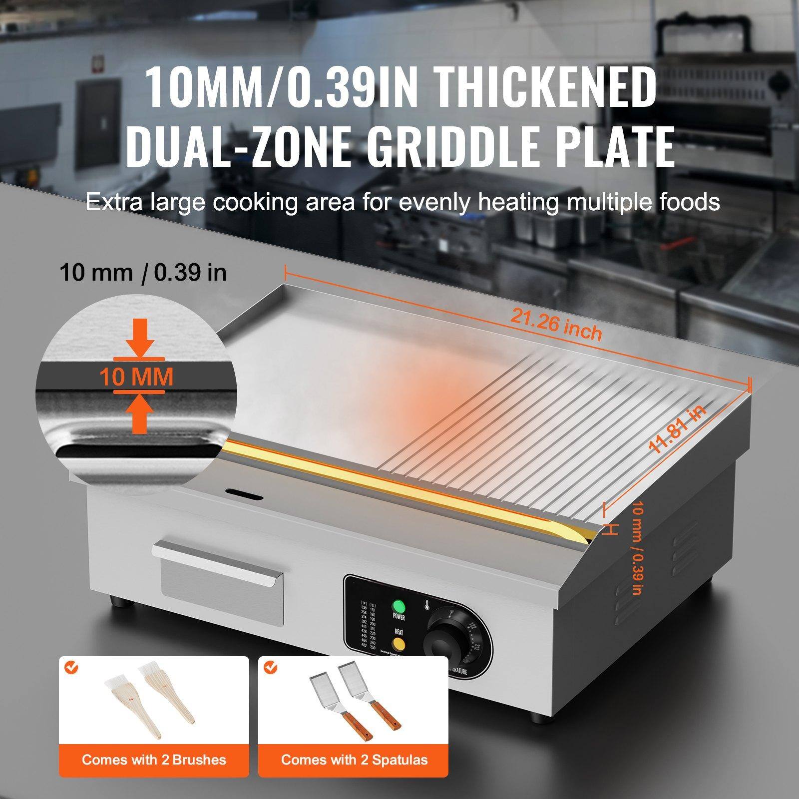 10MM/0.39IN THICKENED DUAL-ZONE GRIDDLE PLATE  
Extra large cooking area for evenly heating multiple foods  

10 mm / 0.39 in  
21.26 inch  
11.81 in  

10 mm / 0.39 in  

Comes with 2 Brushes  
Comes with 2 Spatulas
