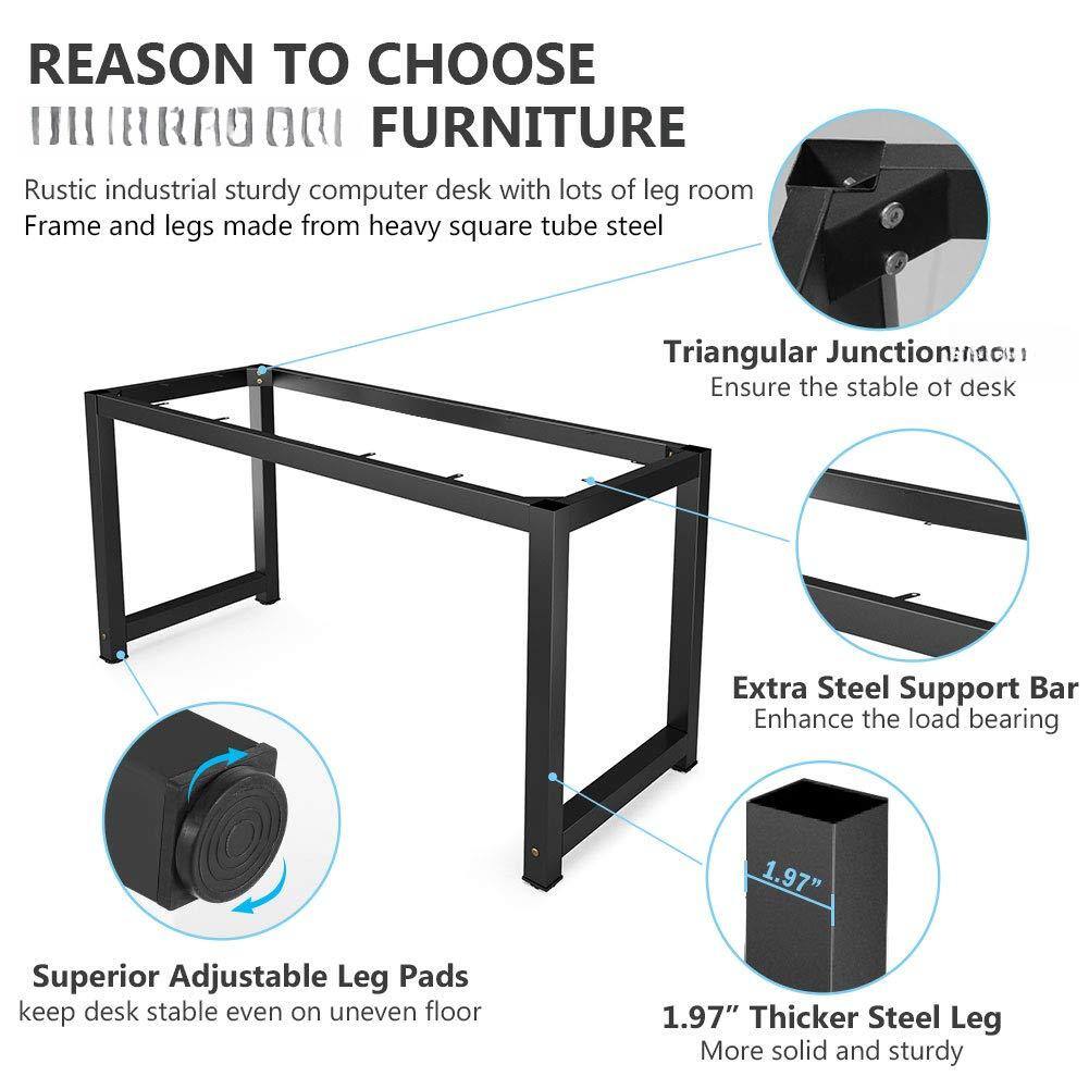 **REASON TO CHOOSE**  
**UIIRAUARI FURNITURE**

- Rustic industrial sturdy computer desk with lots of leg room  
- Frame and legs made from heavy square tube steel  

**Triangular Junction**  
Ensure the stable of desk  

**Extra Steel Support Bar**  
Enhance the load bearing  

**Superior Adjustable Leg Pads**  
keep desk stable even on uneven floor  

**1.97" Thicker Steel Leg**  
More solid and sturdy