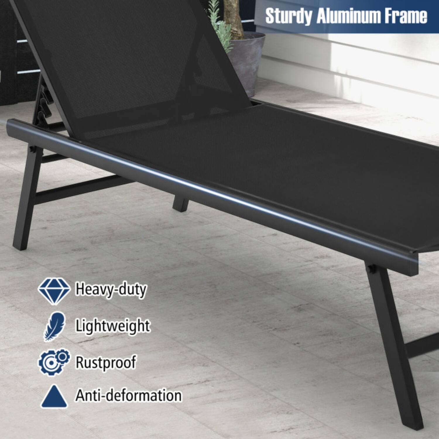 Sturdy Aluminum Frame  
Heavy-duty  
Lightweight  
Rustproof  
Anti-deformation