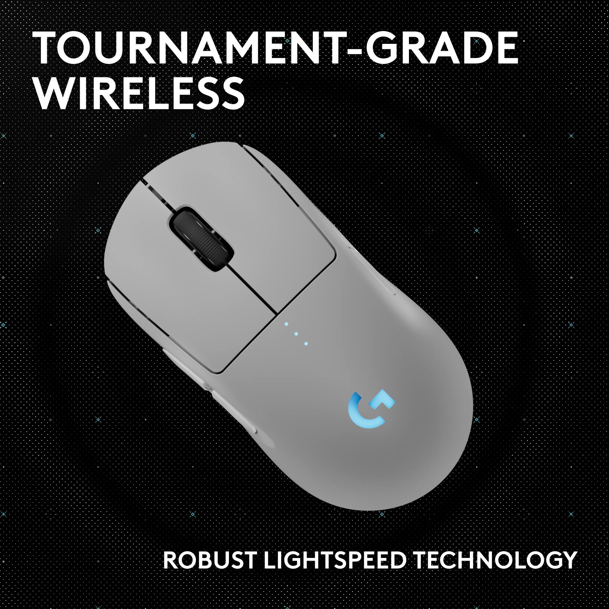 TOURNAMENT-GRADE WIRELESS
ROBUST LIGHTSPEED TECHNOLOGY
