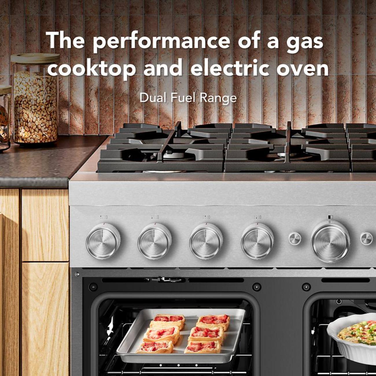 The performance of a gas cooktop and electric oven  
Dual Fuel Range