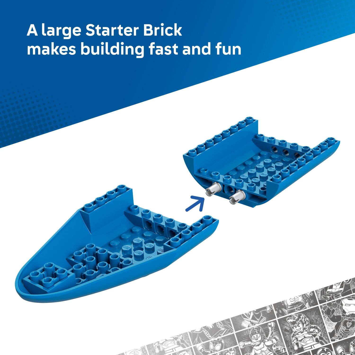 A large Starter Brick makes building fast and fun