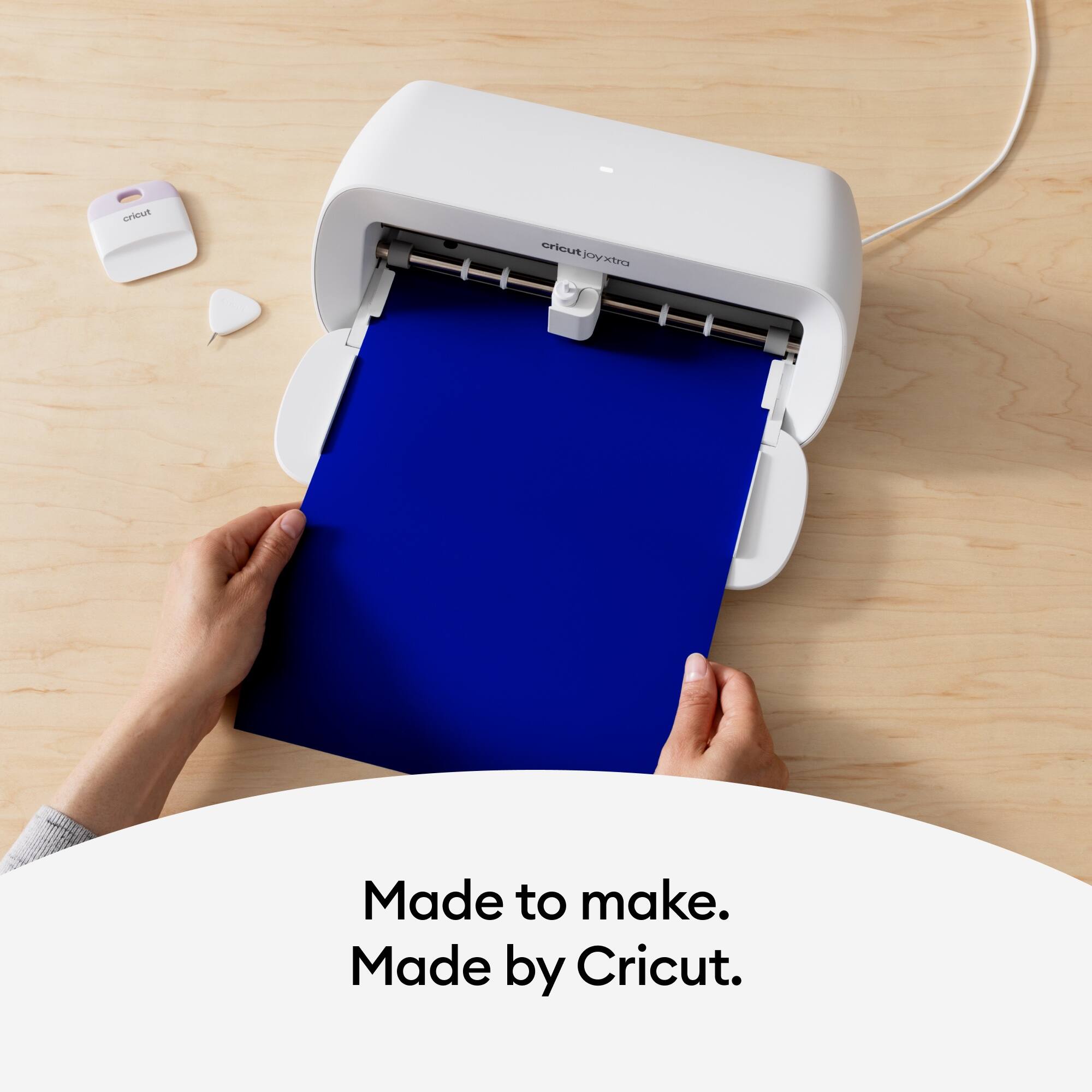 Made to make.  
Made by Cricut.