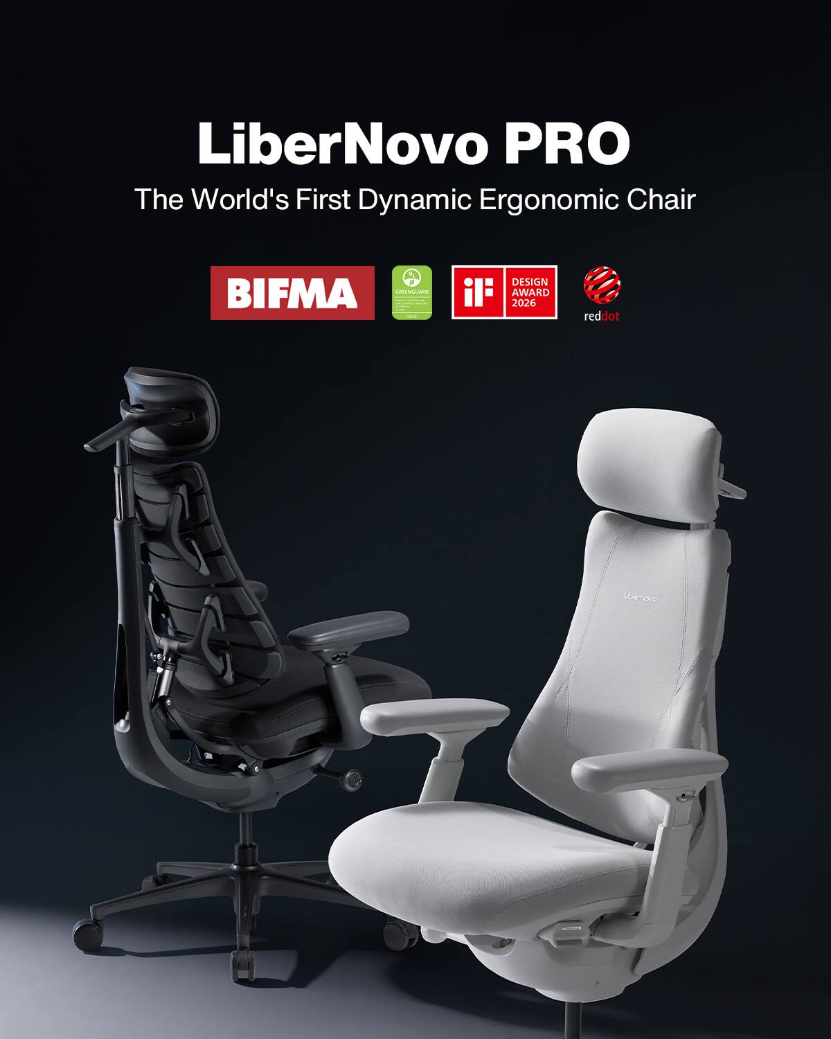 LiberNovo PRO  
The World's First Dynamic Ergonomic Chair  

BIFMA GREENGUARD  
www.al-ain.com/menter.com  
DESIGN AWARD 2026  
reddot