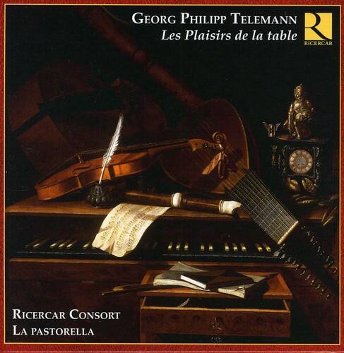 Georg Philipp Telemann  
Les Plaisirs de la table  

RICERCAR  
RICERCAR CONSORT  
LA PASTORELLA