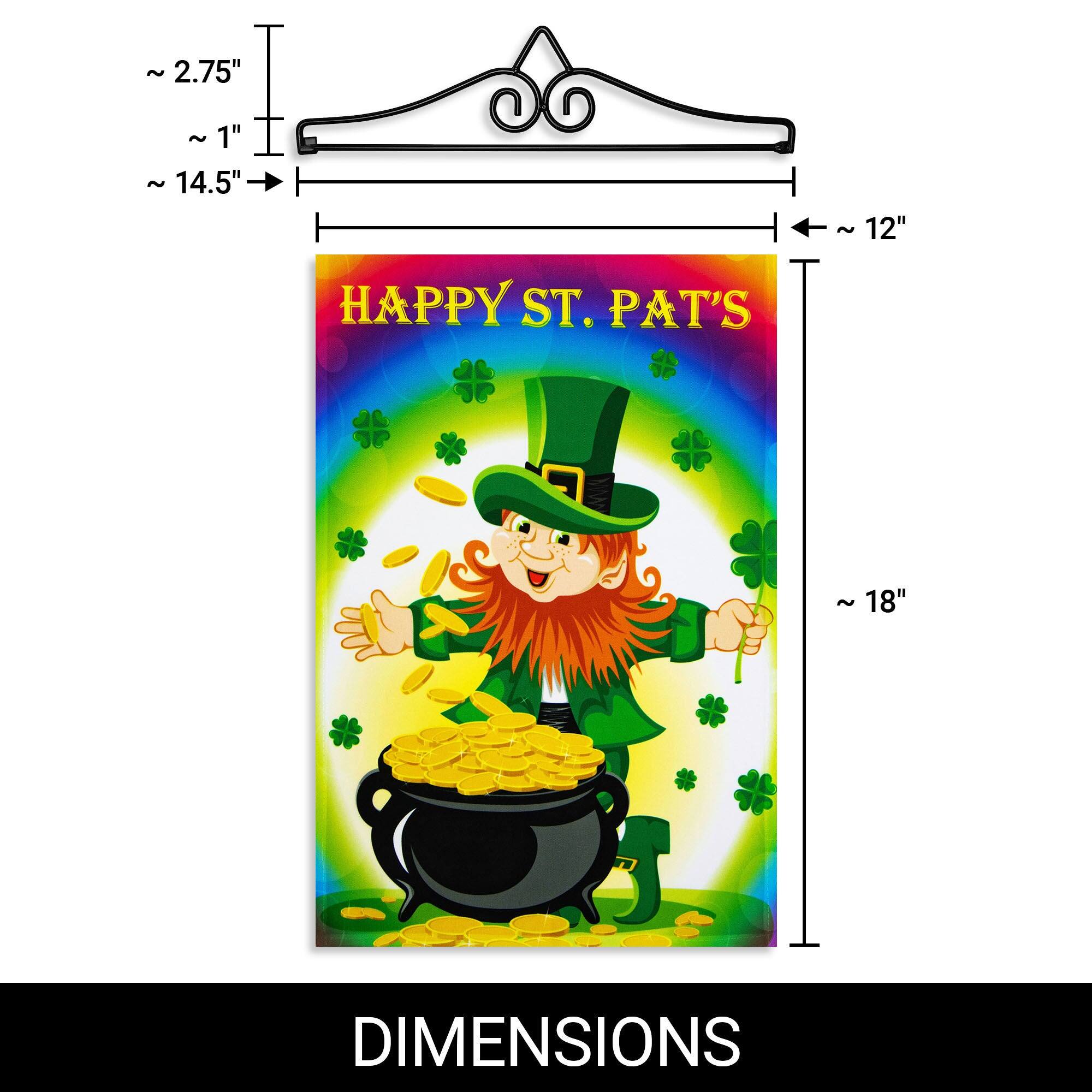 ~2.75"  
~1"  
~14.5"  
~12"  
~18"  

HAPPY ST. PAT'S  

DIMENSIONS