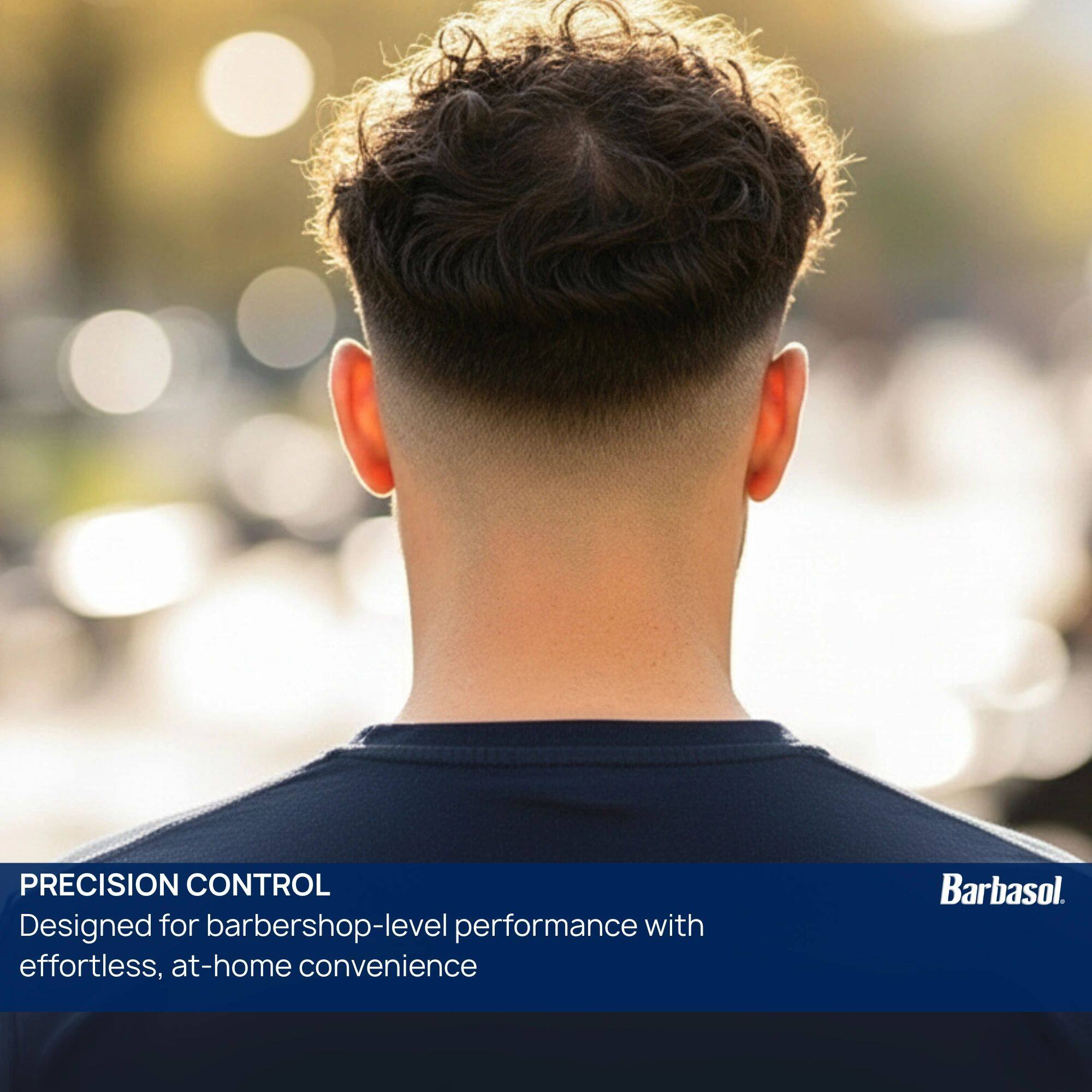 PRECISION CONTROL  
Designed for barbershop-level performance with effortless, at-home convenience  
Barbasol