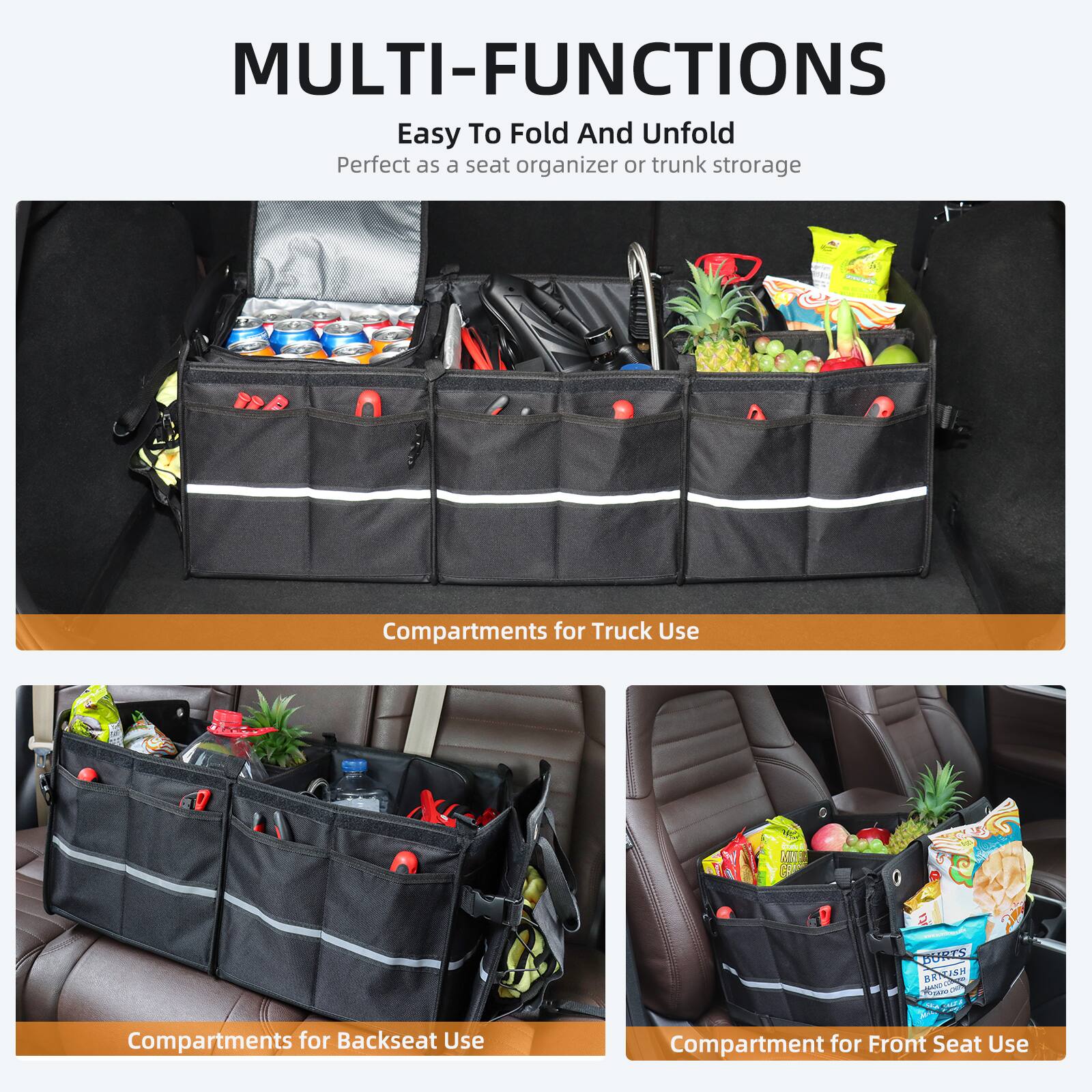 **MULTI-FUNCTIONS**

Easy To Fold And Unfold  
Perfect as a seat organizer or trunk storage

- Compartments for Truck Use
- Compartments for Backseat Use
- Compartment for Front Seat Use