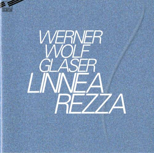 WERNER  
WOLF  
GLASER  
LINNEA  
REZZA
