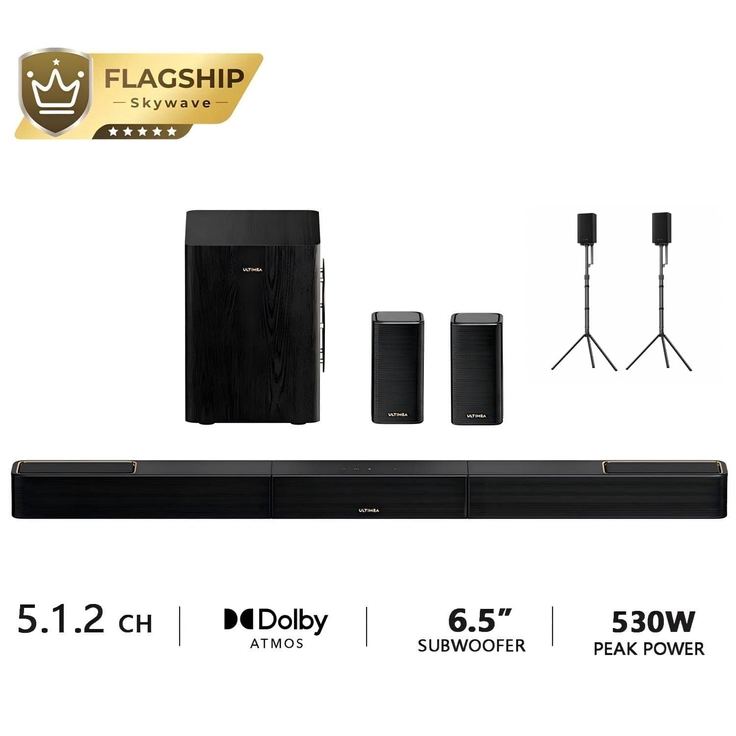 FLAGSHIP Skywave  
VATIMBA  
ULTIMIA  
WIND  
ULTIONILE  
5.1.2 CH  
Dolby ATMOS  
6.5" SUBWOOFER  
530W PEAK POWER