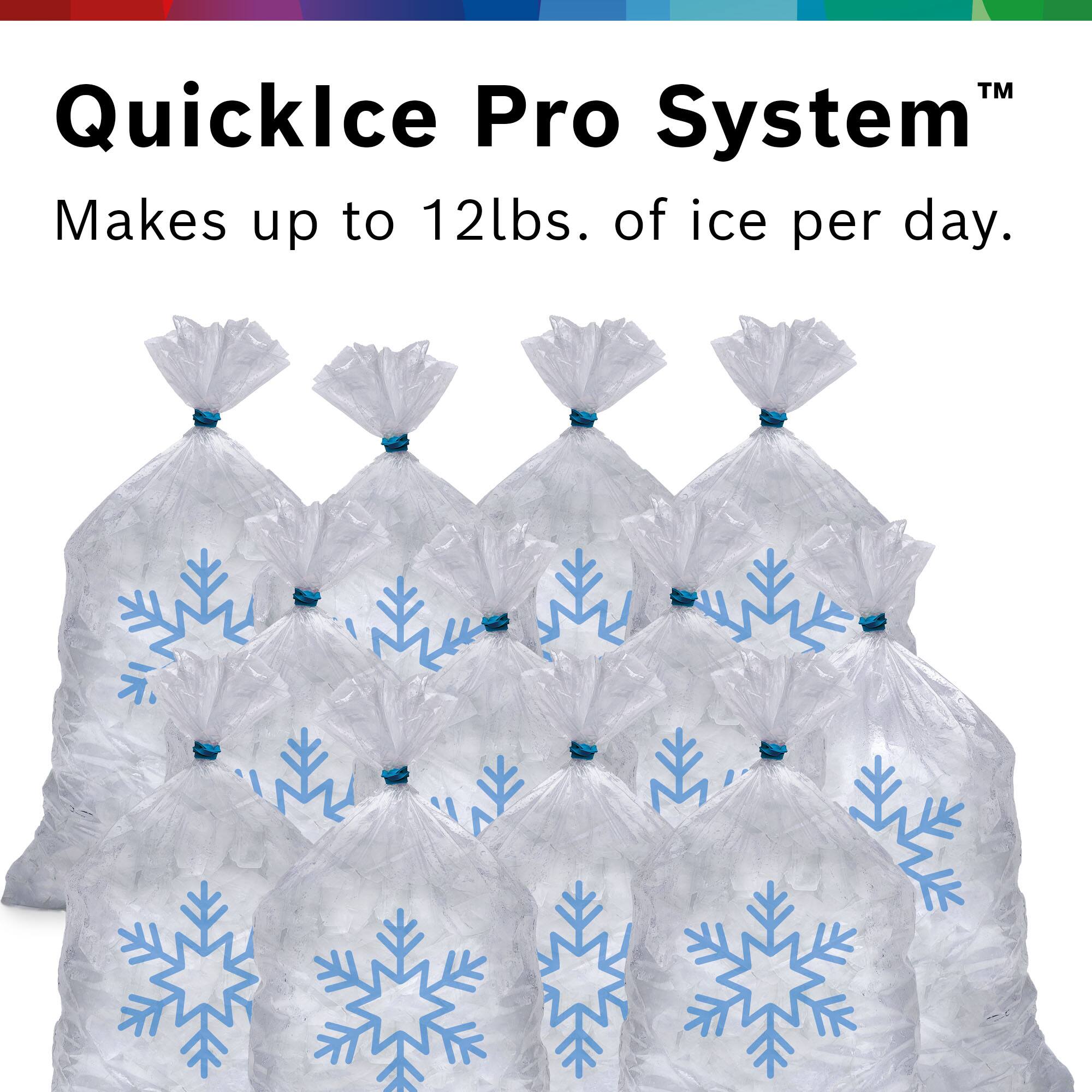 QuickIce Pro System™  
Makes up to 12lbs. of ice per day.