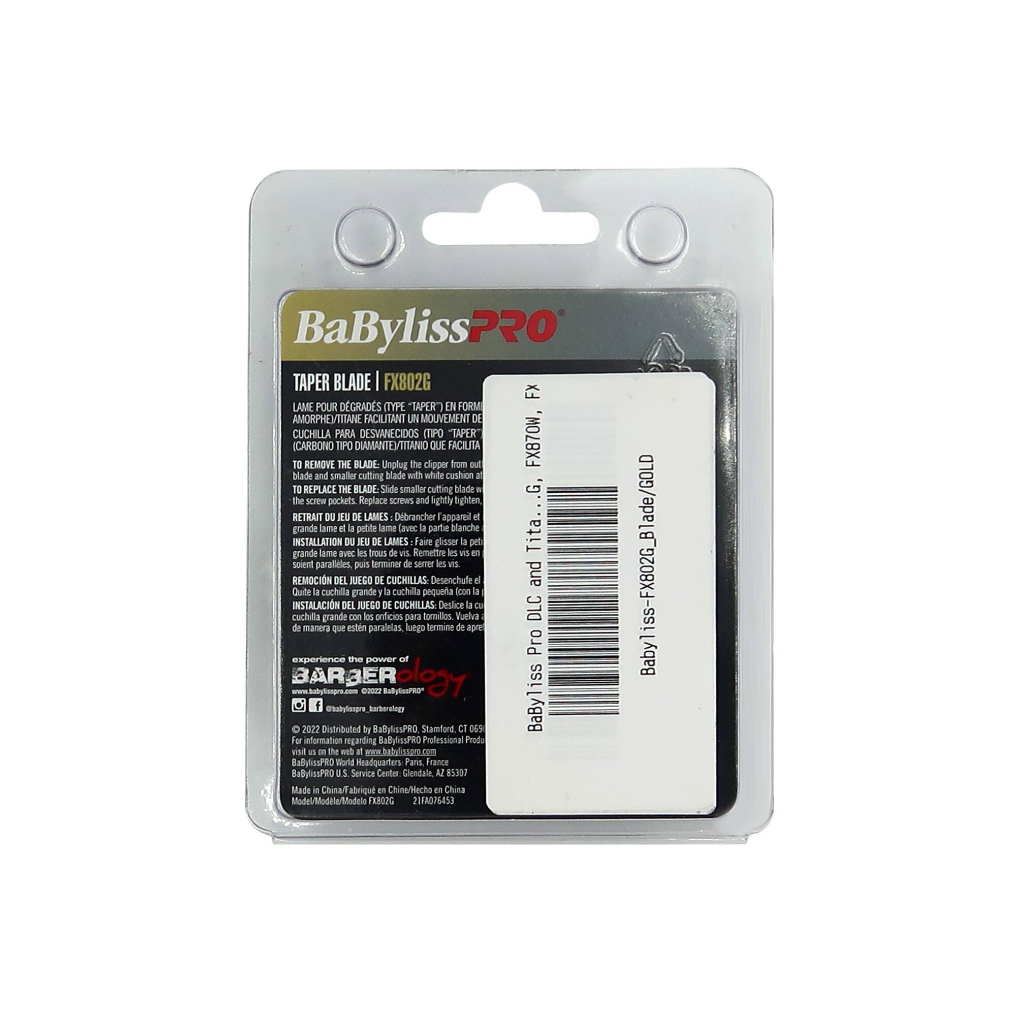 BaBylissPRO TAPER BLADE | FX802G  
LAME POUR DEGRADÉS TYPE "TAPER" EN FORME AMORPHIQUE TITANE FACILITANT UN MOUVEMENT DE CUCHILLA PARA DESVANECIMIENTOS  
TAPEK ICARBONO 10 REMOVE TIPO THE BLADE DIAMANTETITANIO  

Unplug the clipper to remove the blade. Slide smaller cutting blade with white cushion TO REPLACE THE BLADE. Slide smaller cutting blade the SW pockets. Arplace SCREWS and lightly tighten.  

RETRAIT DE LA LAME: Débranchez l'appareil et retirez la grande lame du clipper.  
INSTALLATION DE LA LAME: Faites glisser la petite lame blanche sur la grande lame, puis terminez de servir les vis.  
REMOÇÃO DO JOGO DE CUCHILLAS: Desencafe e remova a grande cuchilla e a pequena cuchilla Icon.  
INSTALLACIÓN DEL JUEGO DE CUCHILLAS: Deslice la DLC cuchilla grande con la cuchilla pequeña Icon.  

BaBylissPRO - power - BAR