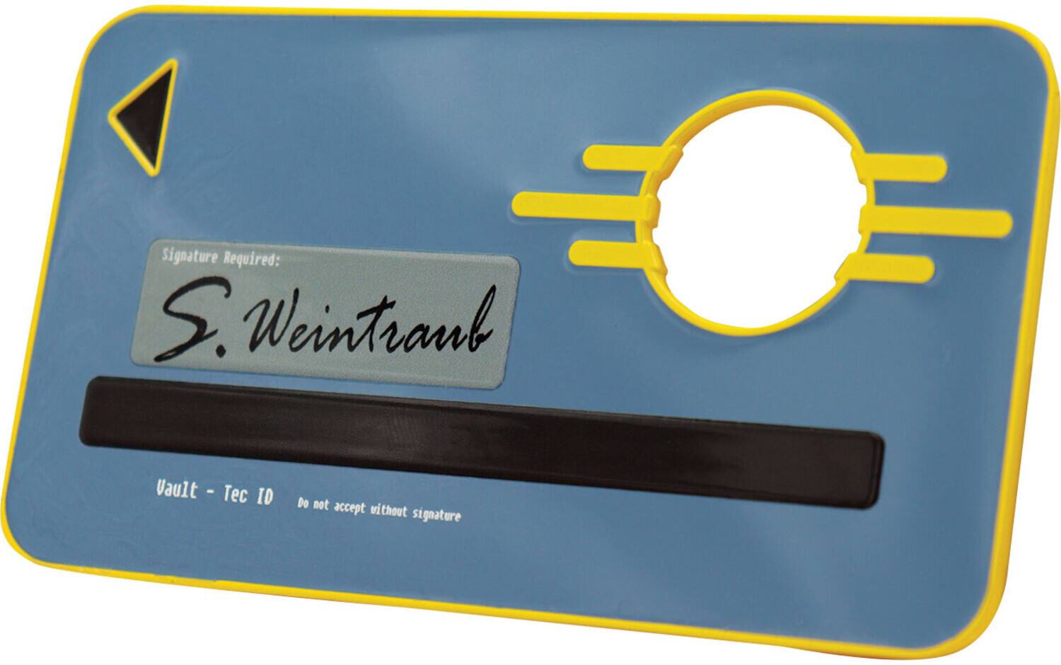 Signature Required: S. Weintrank  
Vault - Tec ID  
Do not accept without signature