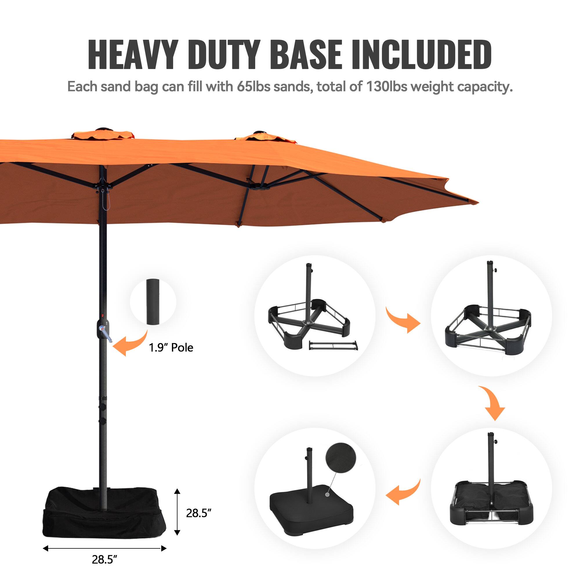 HEAVY DUTY BASE INCLUDED  
Each sand bag can fill with 65lbs sands, total of 130lbs weight capacity.  
1.9" Pole  
28.5"  
28.5"