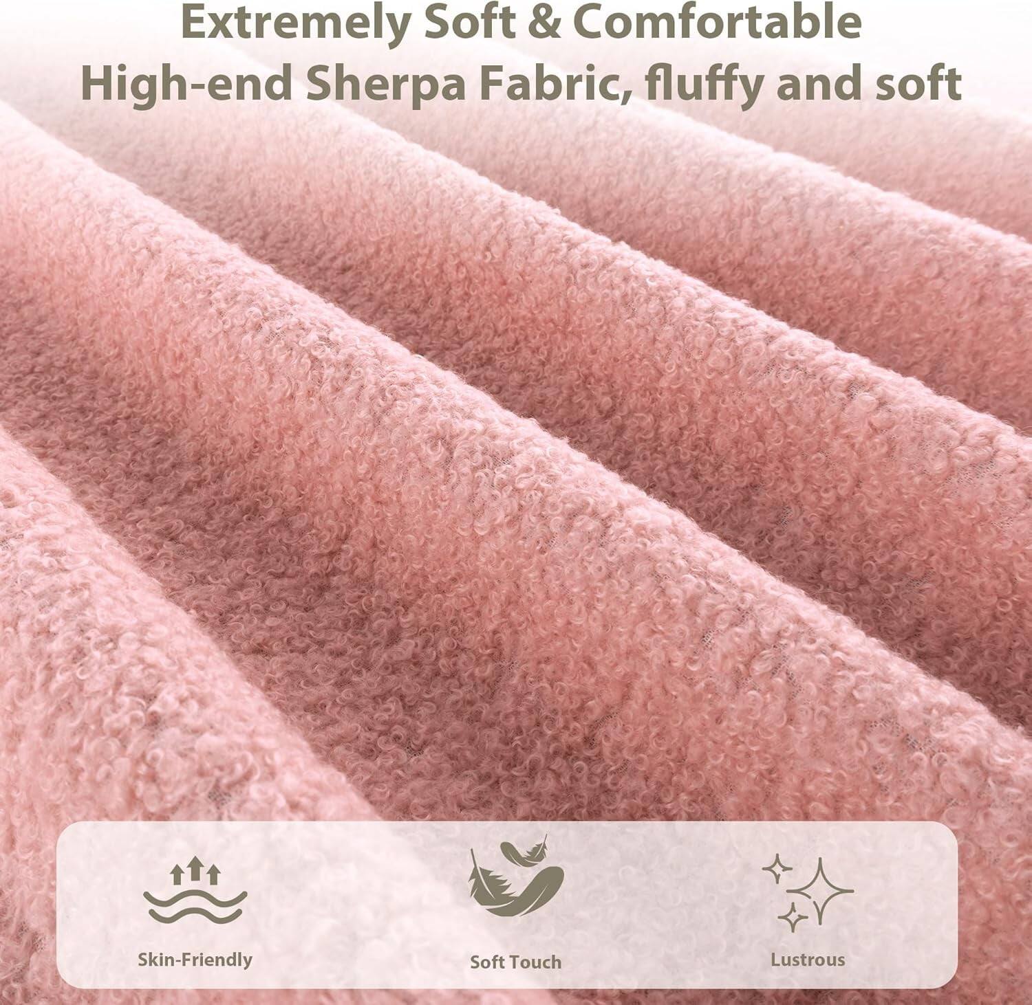 Extremely Soft & Comfortable  
High-end Sherpa Fabric, fluffy and soft  

Skin-Friendly  
Soft Touch  
Lustrous