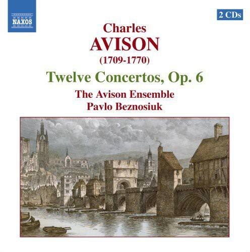 Avison Ensemble - Twelve Concertos Op 6  - COMPACT DISCS