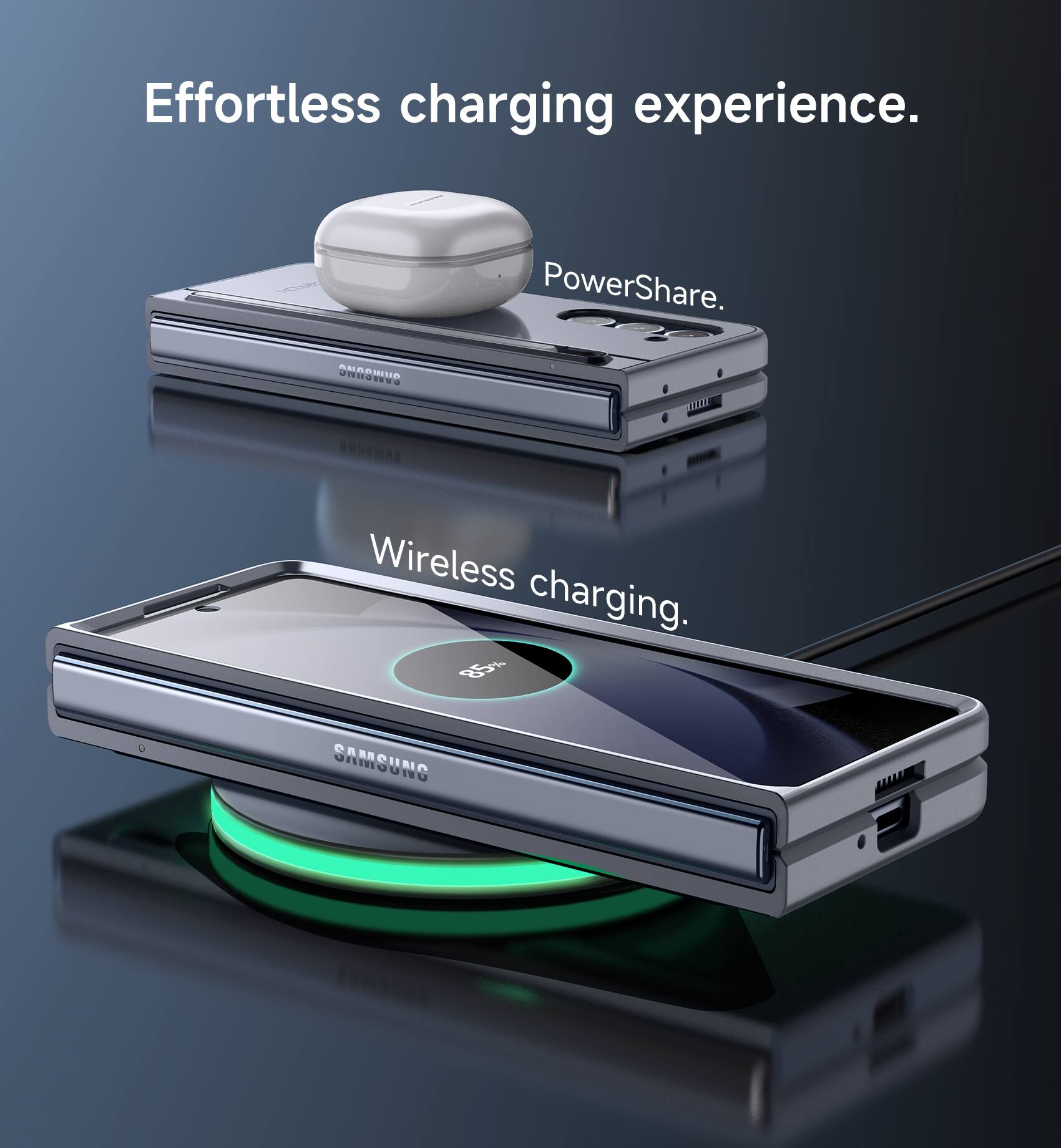 Effortless charging experience.  
PowerShare.  
Wireless charging.  
SAMSUNG