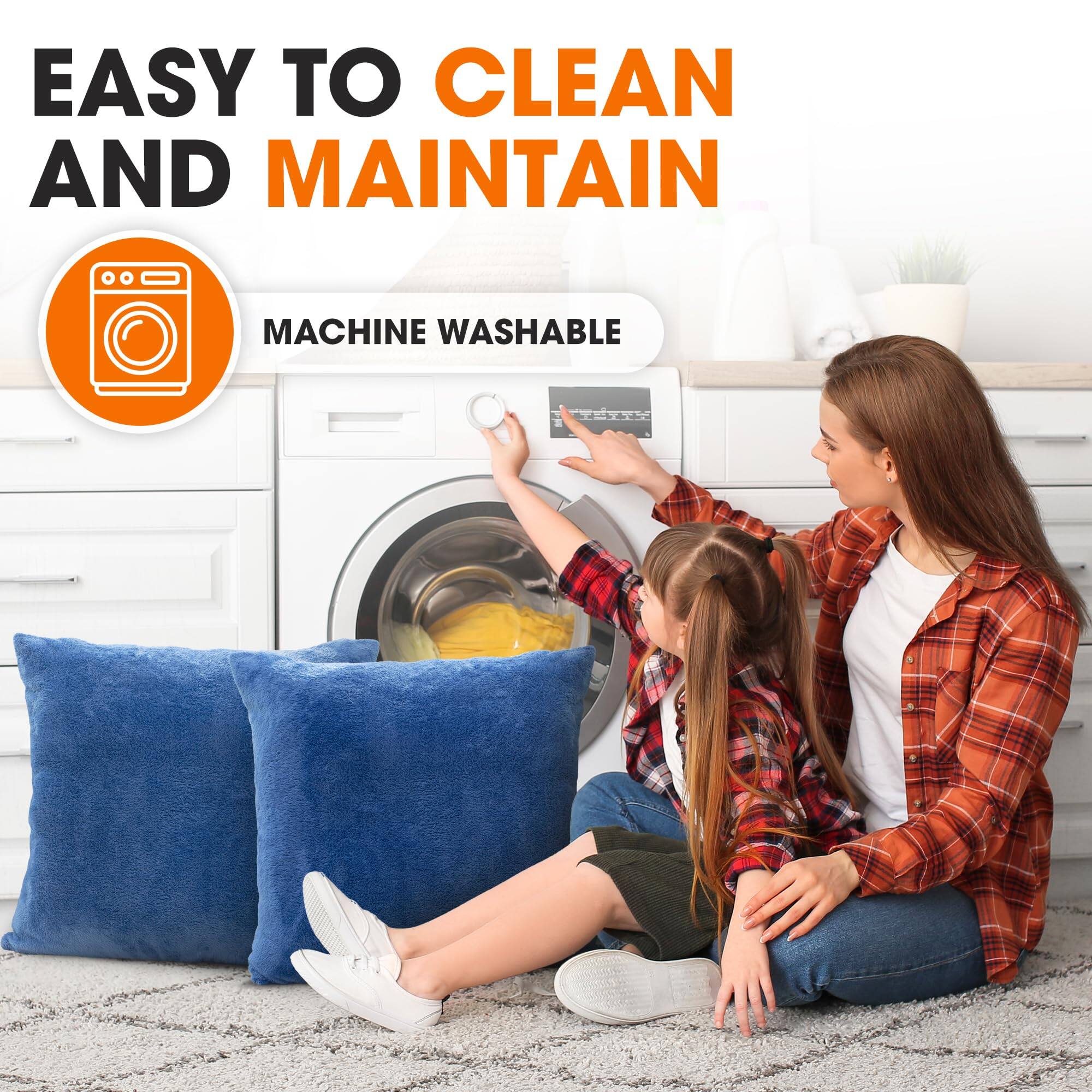 EASY TO CLEAN AND MAINTAIN  
MACHINE WASHABLE