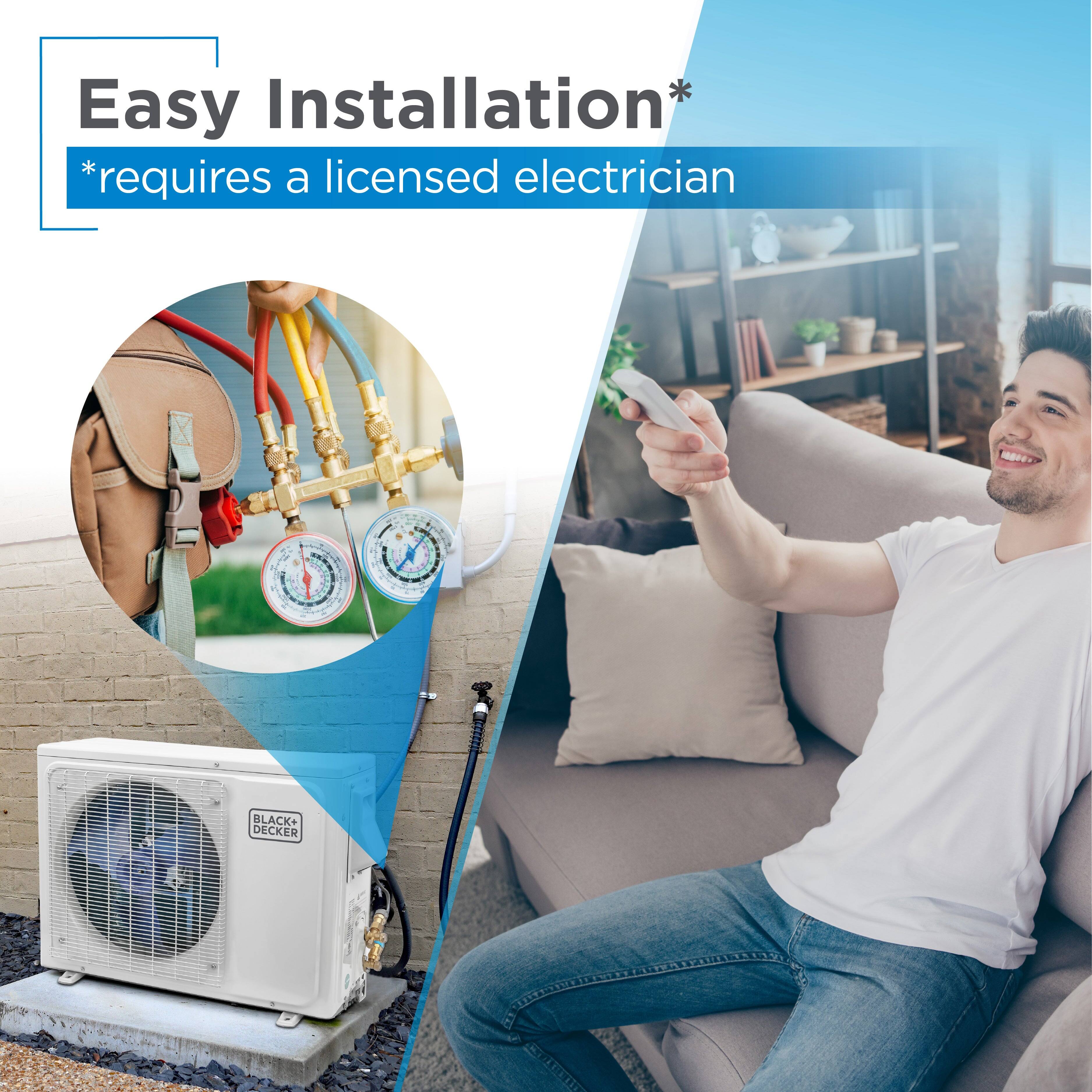 Easy Installation*  
*requires a licensed electrician  

BLACK+DECKER