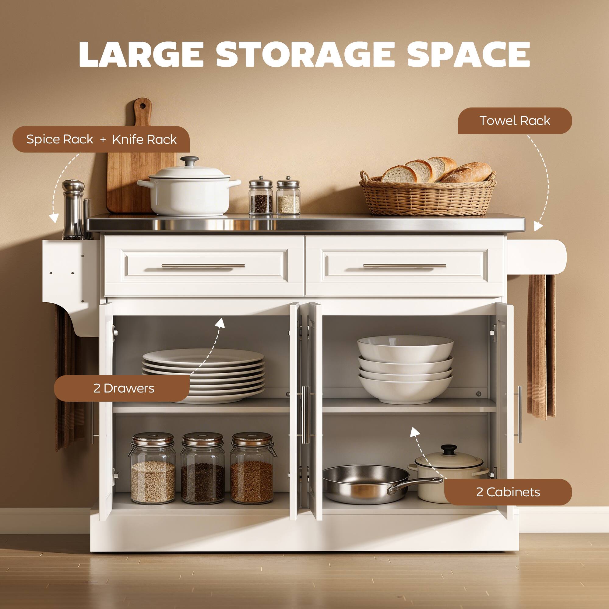 LARGE STORAGE SPACE

- Spice Rack + Knife Rack
- Towel Rack
- 2 Drawers
- 2 Cabinets
