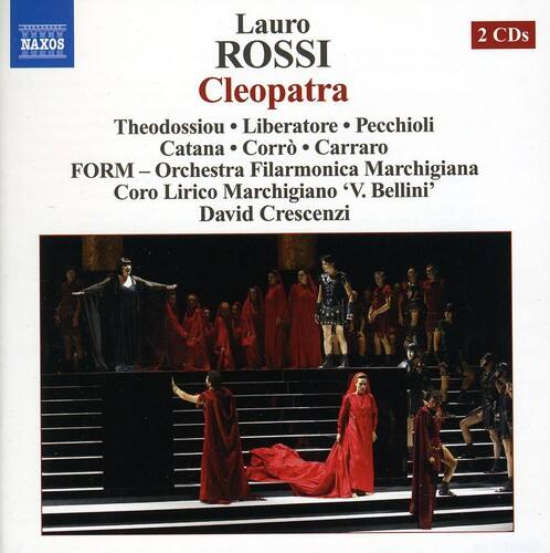 Lauro Rossi  
Cleopatra  

Theodossiou • Liberatore • Pecchioli  
Catana • Corr • Carraro  
FORM - Orchestra Filarmonica Marchigiana  
Coro Lirico Marchigiano 'V. Bellini'  
David Crescenzi  

2 CDs