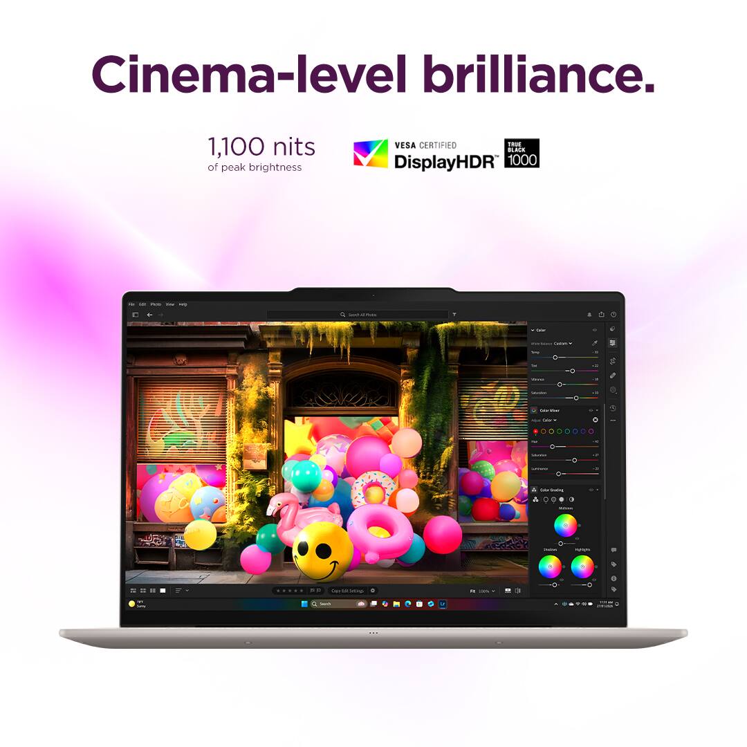 Cinema-level brilliance.  
1,100 nits of peak brightness  
VESA CERTIFIED  
DisplayHDR 1000