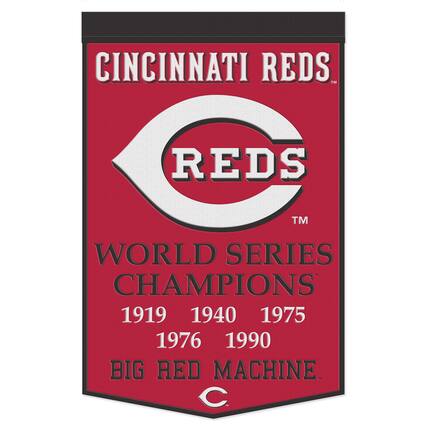 CINCINNATI REDS
REDS
WORLD SERIES CHAMPIONS
1919 1940 1975 1976 1990
BIG RED MACHINE