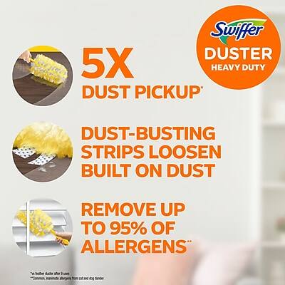 Swiffer Duster  
5X Heavy Duty  

5X Dust Pickup  
Dust-Busting Strips Loosen Built-On Dust  
Remove Up to 95% of Allergens  

*Based on Swiffer Duster Heavy Duty vs. a standard feather duster.  
**Common household allergens include dust mites, pet dander, and dog dander.