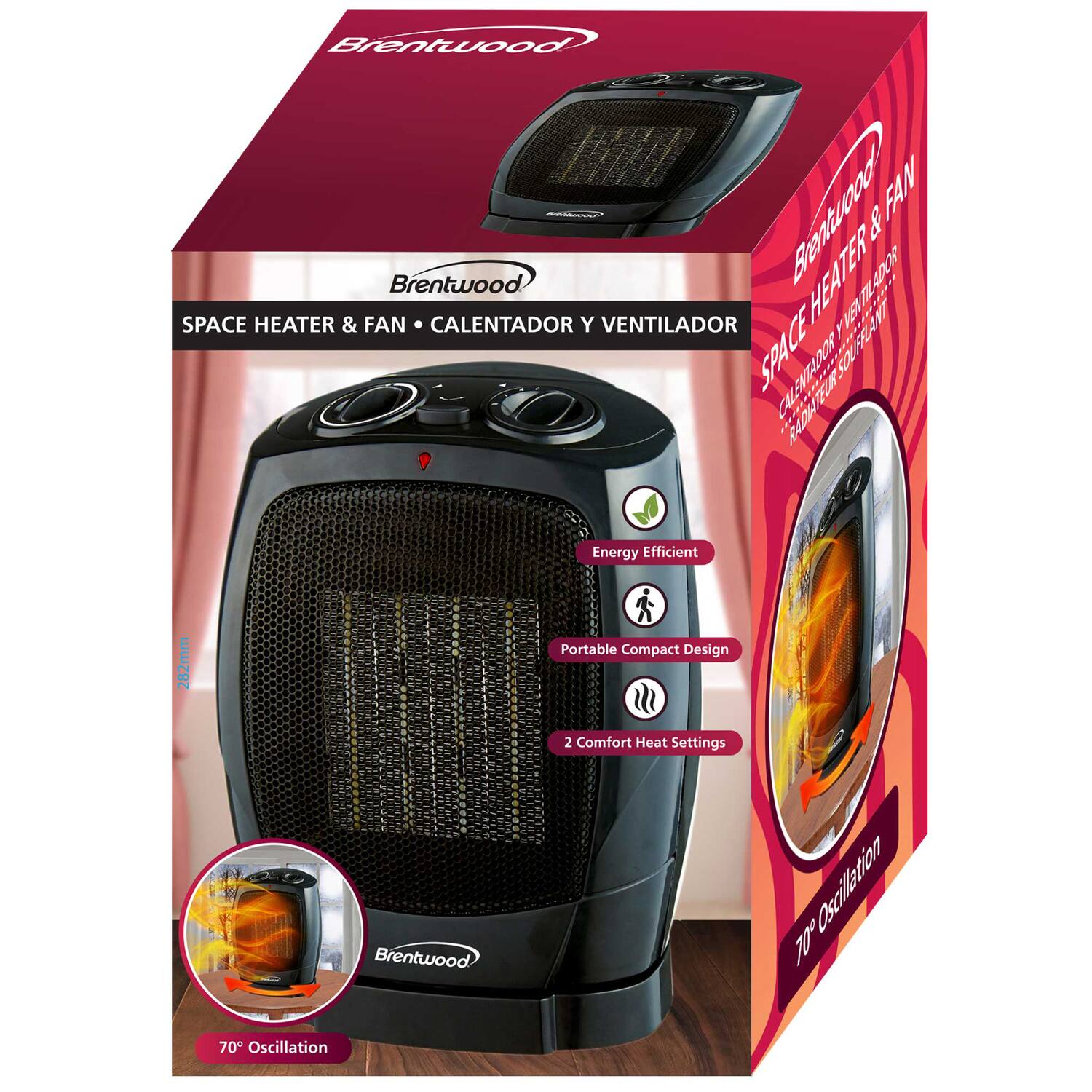 Brentwood Space Heater & Fan  
Brentwood Calentador y Ventilador  
Energy Efficient  
Portable Compact Design  
2 Comfort Heat Settings  
70° Oscillation