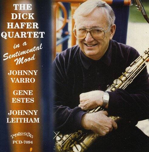 THE DICK HAFER QUARTET  
in a Sentimental Mood  

JOHNNY VARRO  
GENE ESTES  
JOHNNY LEITHAM  

Pobessive  
PCD-7094