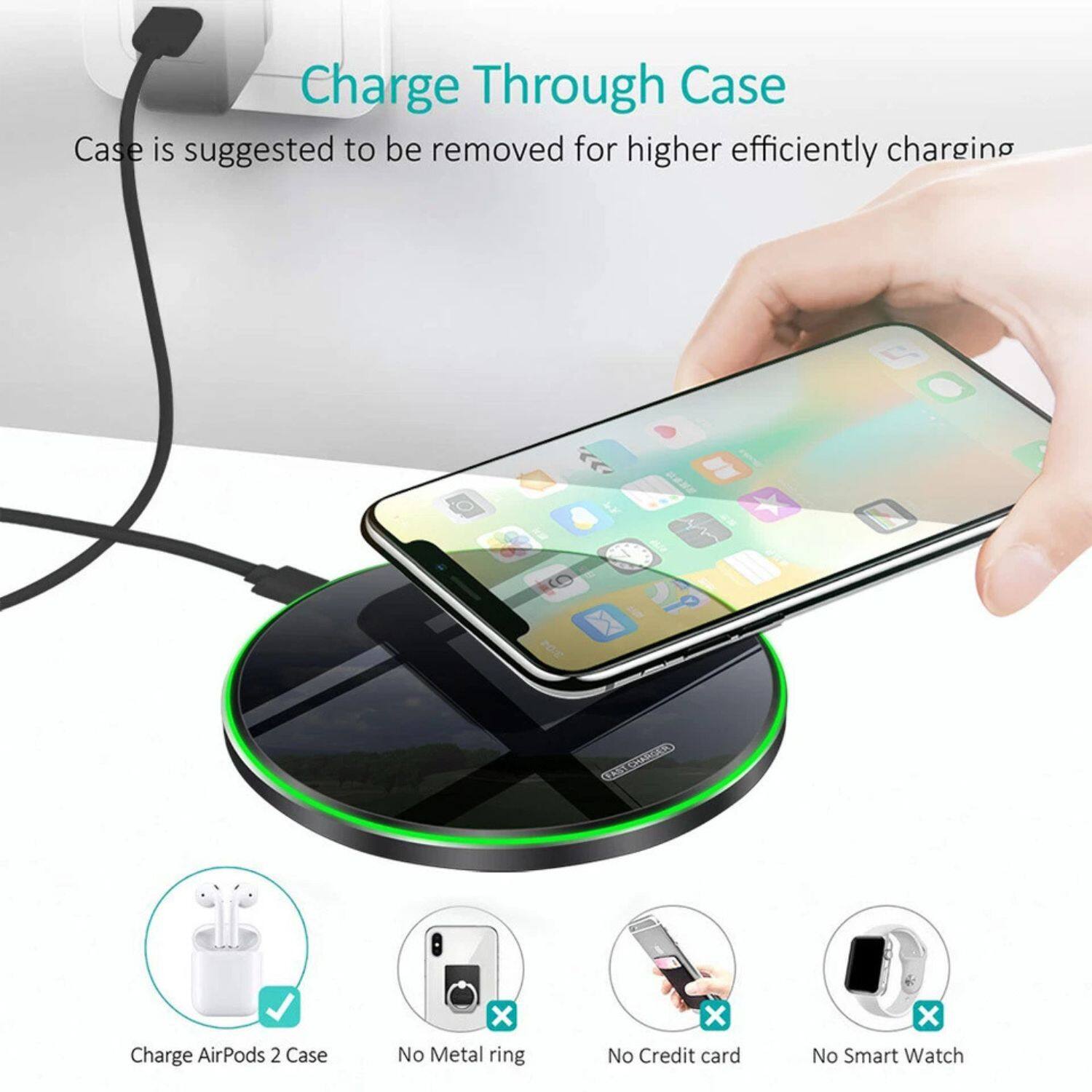 Charge Through Case  
Case is suggested to be removed for higher efficient charging  

- Charge AirPods 2 Case  
- No Metal ring  
- No Credit card  
- No Smart Watch