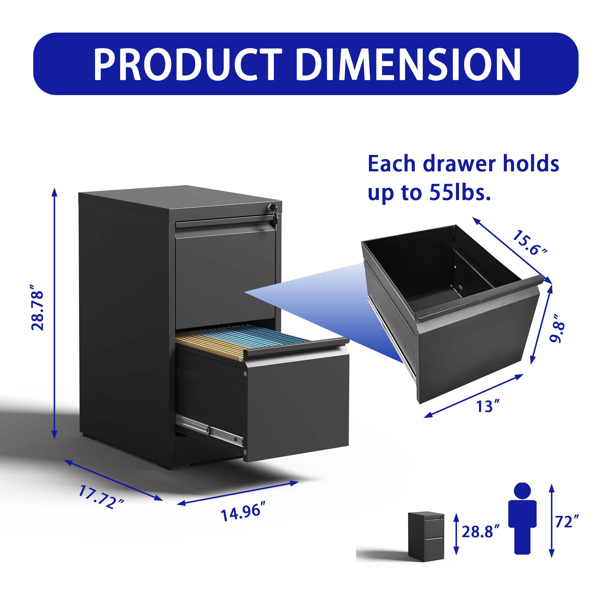 PRODUCT DIMENSION

Each drawer holds up to 55lbs.

- Height: 28.78"
- Width: 17.72"
- Depth: 14.96"
- Drawer Height: 15.6"
- Drawer Width: 13"
- Drawer Depth: 9.8"
- Overall Height: 72"
- Overall Width: 28.8"