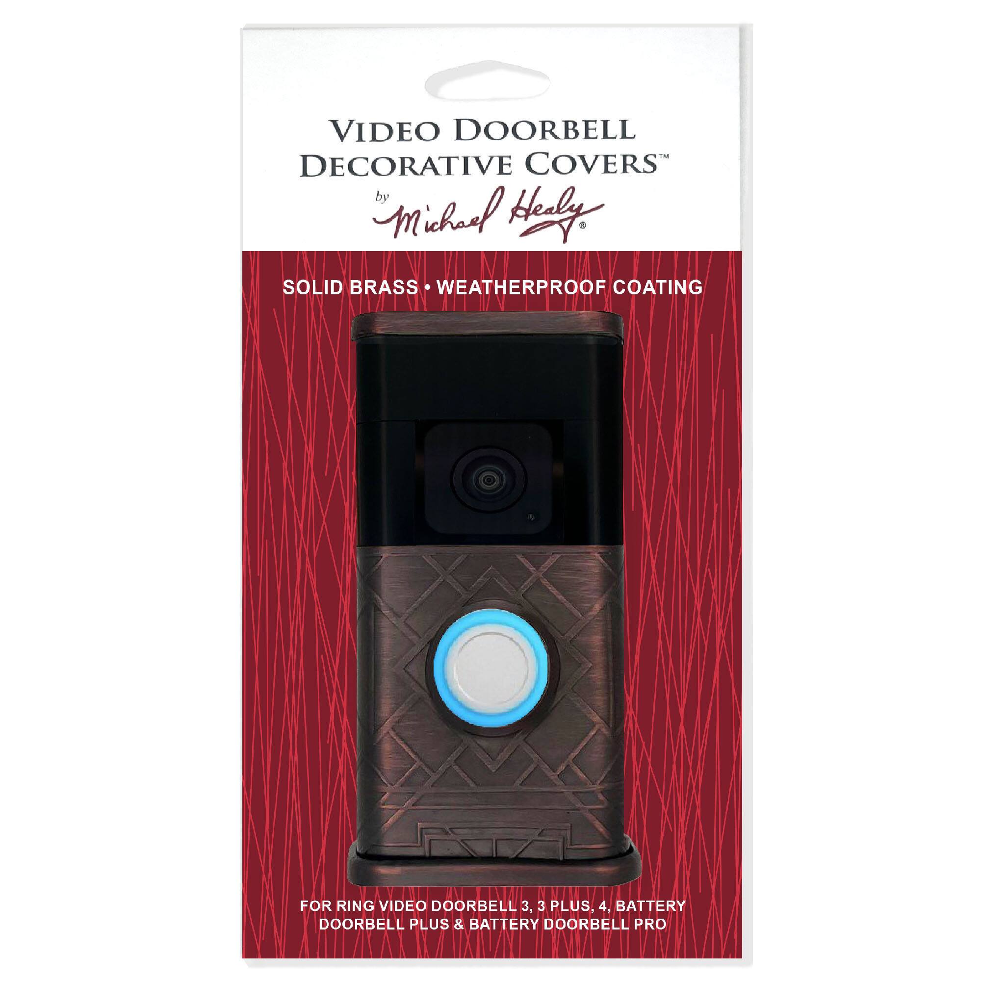 VIDEO DOORBELL DECORATIVE COVERS  
by Michael Healy  

SOLID BRASS • WEATHERPROOF COATING  

FOR RING VIDEO DOORBELL 3, 3 PLUS, 4, BATTERY DOORBELL PLUS & BATTERY DOORBELL PRO