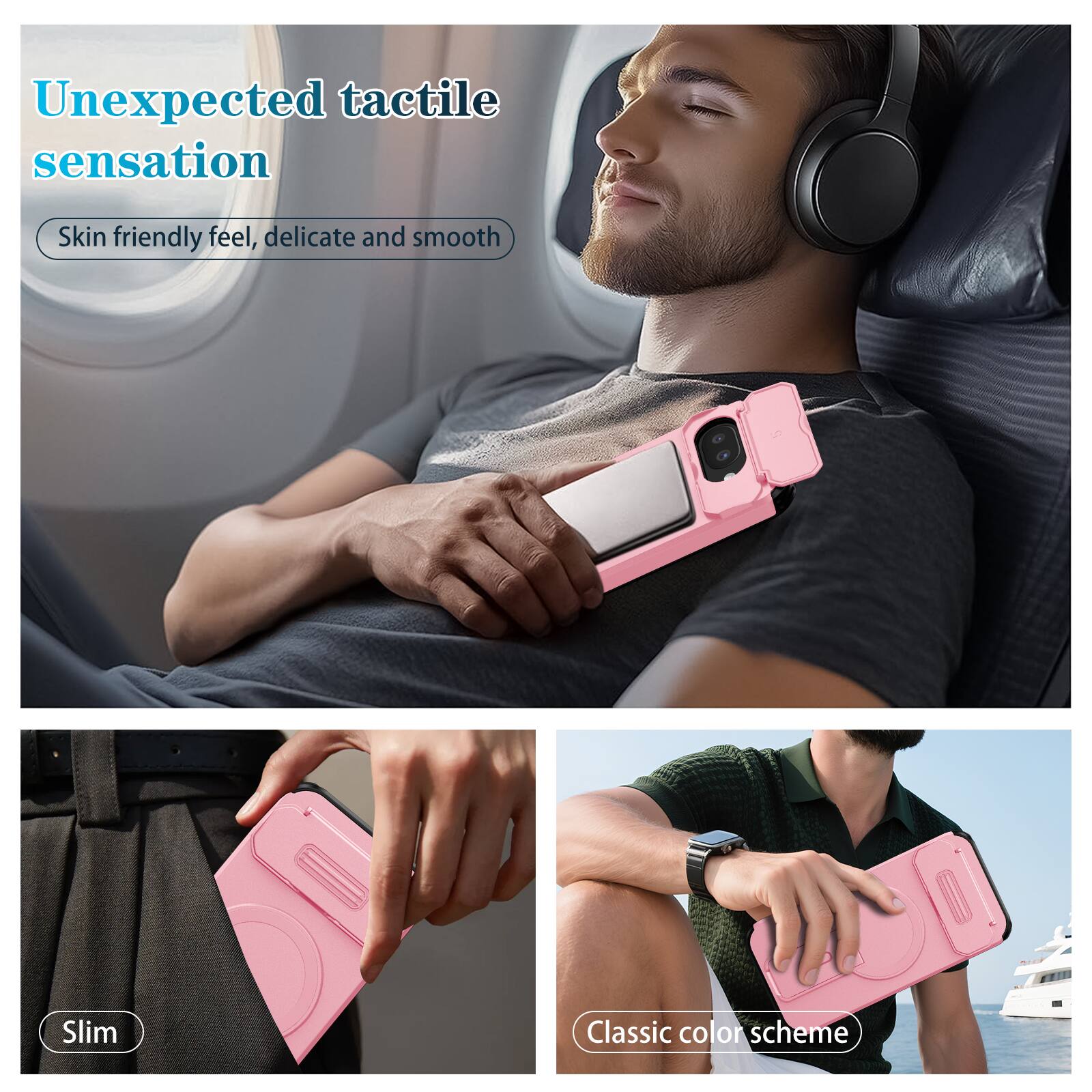 Unexpected tactile sensation  
Skin friendly feel, delicate and smooth  
Slim  
Classic color scheme