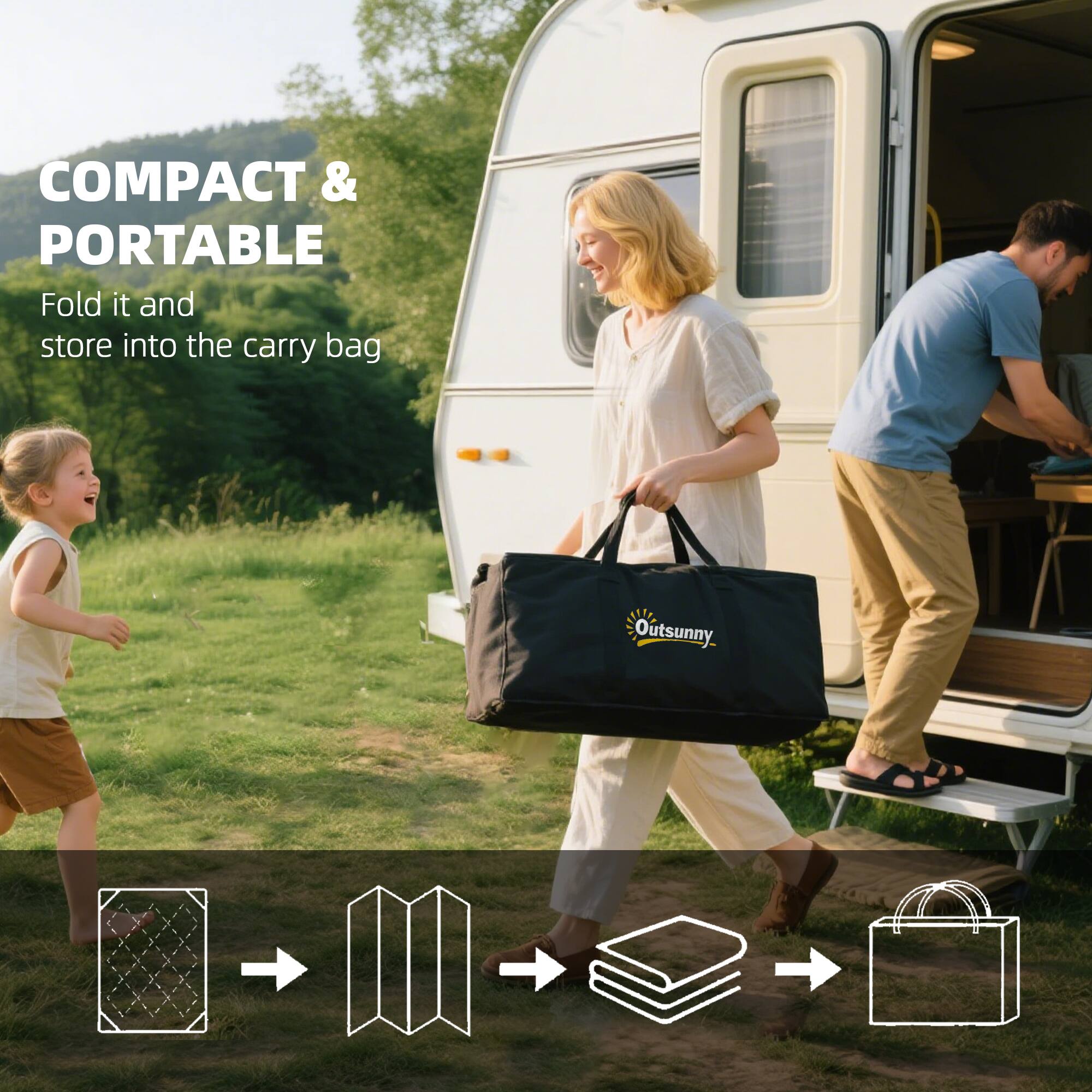 COMPACT & PORTABLE
Fold it and store into the carry bag
Outsunny