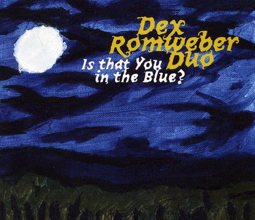 Dexter Romweber - Is That You in the Blue?   - COMPACT DISCS [CD] price history on PriceWatchPro