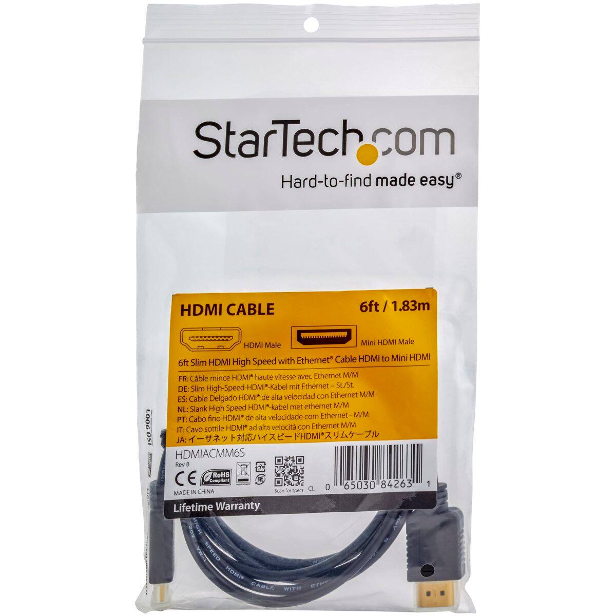 StarTech.com  
Hard-to-find made easy

HDMI CABLE  
6ft/1.83m

Mini HDMI Male HDMI Male Ethernet Cable HDMI to Mini HDMI 6ft Slim HDMI High Speed with Ethernet

FR: Câble mince HDMI* haute vitesse avec Ethernet M/M  
DE: Slim High-Speed-HDMI-Kabel mit Ethernet St./St.  
ES: Cable Delgado Speed HDMI*-kabel con Ethernet M/M  
NL: Slank High de alta velocidad con Ethernet M/M  
PT: Cabo fino HDMI HDM ad alta velocidade com Ethernet M/M  
IT: Cavo sottile HDMIACMM6S Rev 3 RoHS CE 65030 84263 1 0 IN CHINA

Scan for specs  
MADE Lifetime Warranty  
SPEED HDMI ETH CABLE WITH